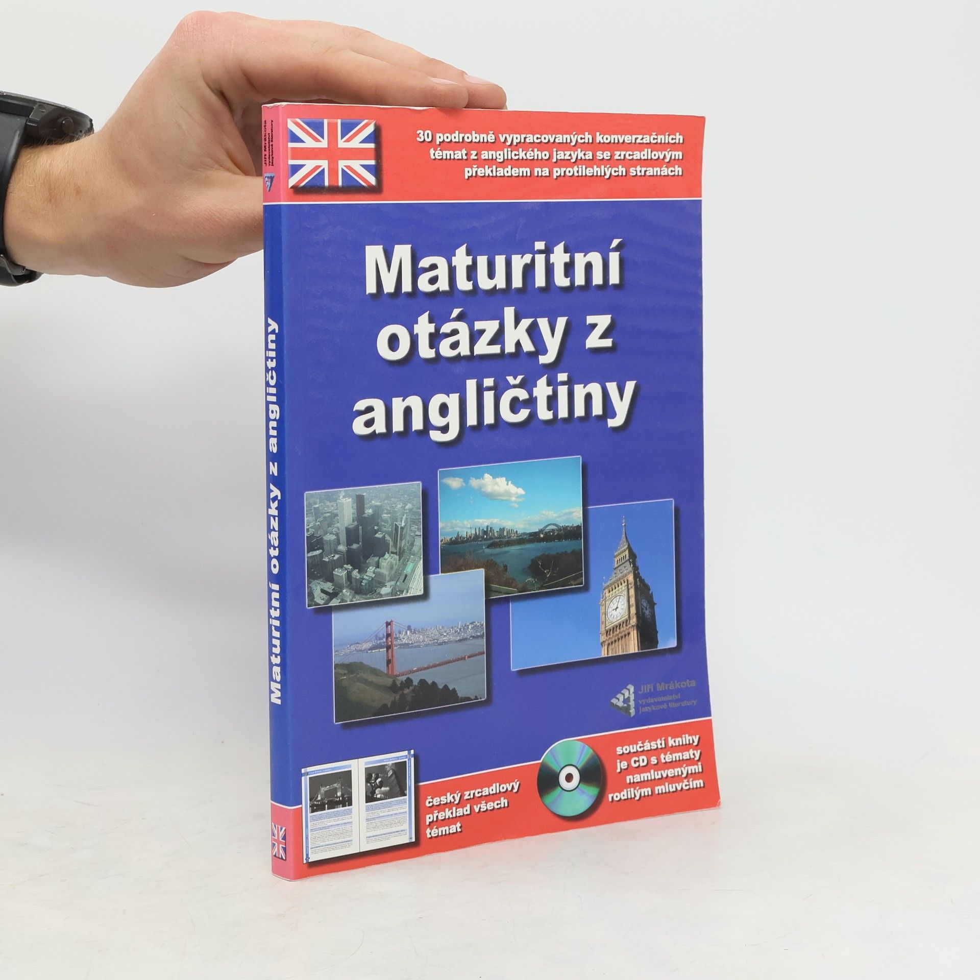 Various authors Maturitní otázky z angličtiny. 30 podrobně vypracovaných konverzačních témat z anglického jazyka včetně jejich českého překladu