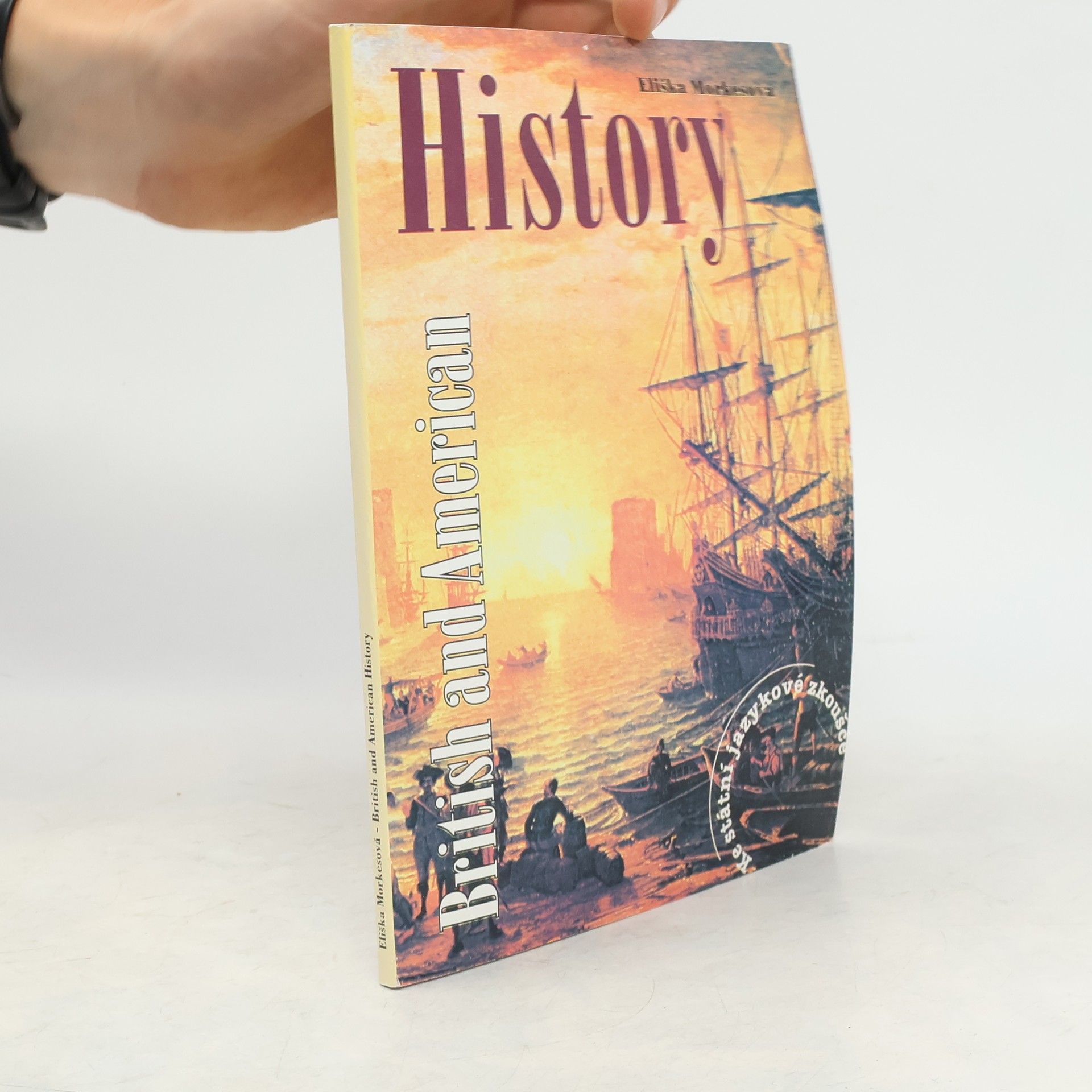 Eliška Morkesová An outline of the history of Great Britain and the United States of America