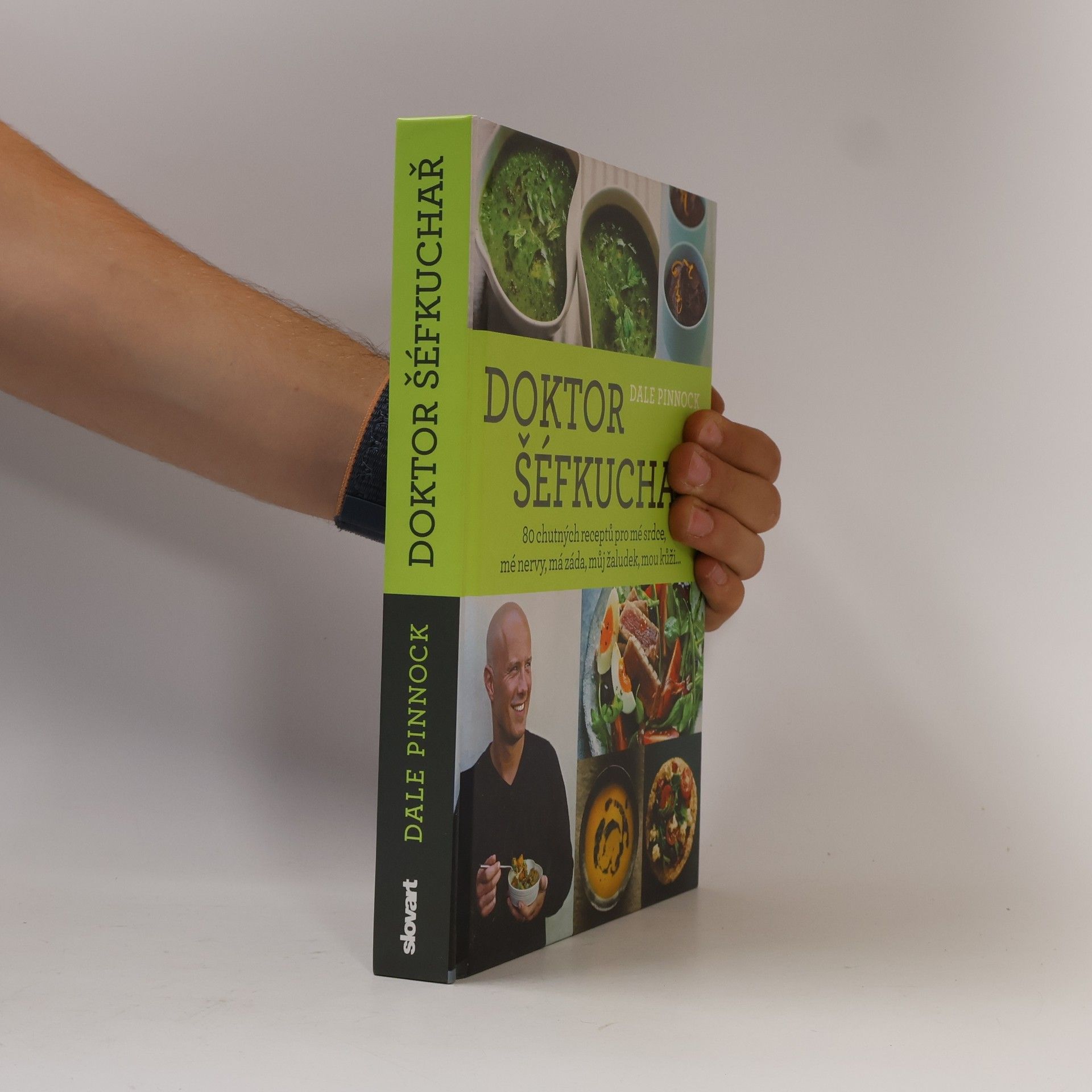 Dale Pinnock Doktor šéfkuchař – 80 chutných receptů pro mé srdce, mé nervy, má záda, můj žaludek, mou kůži...