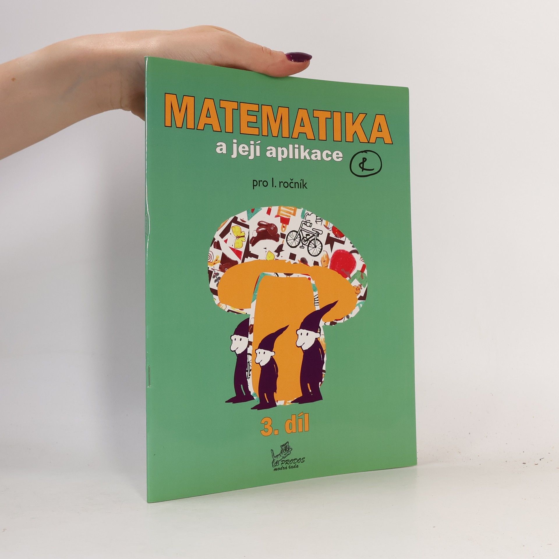 Hana Mikulenková Matematika a její aplikace 1 – 3. díl