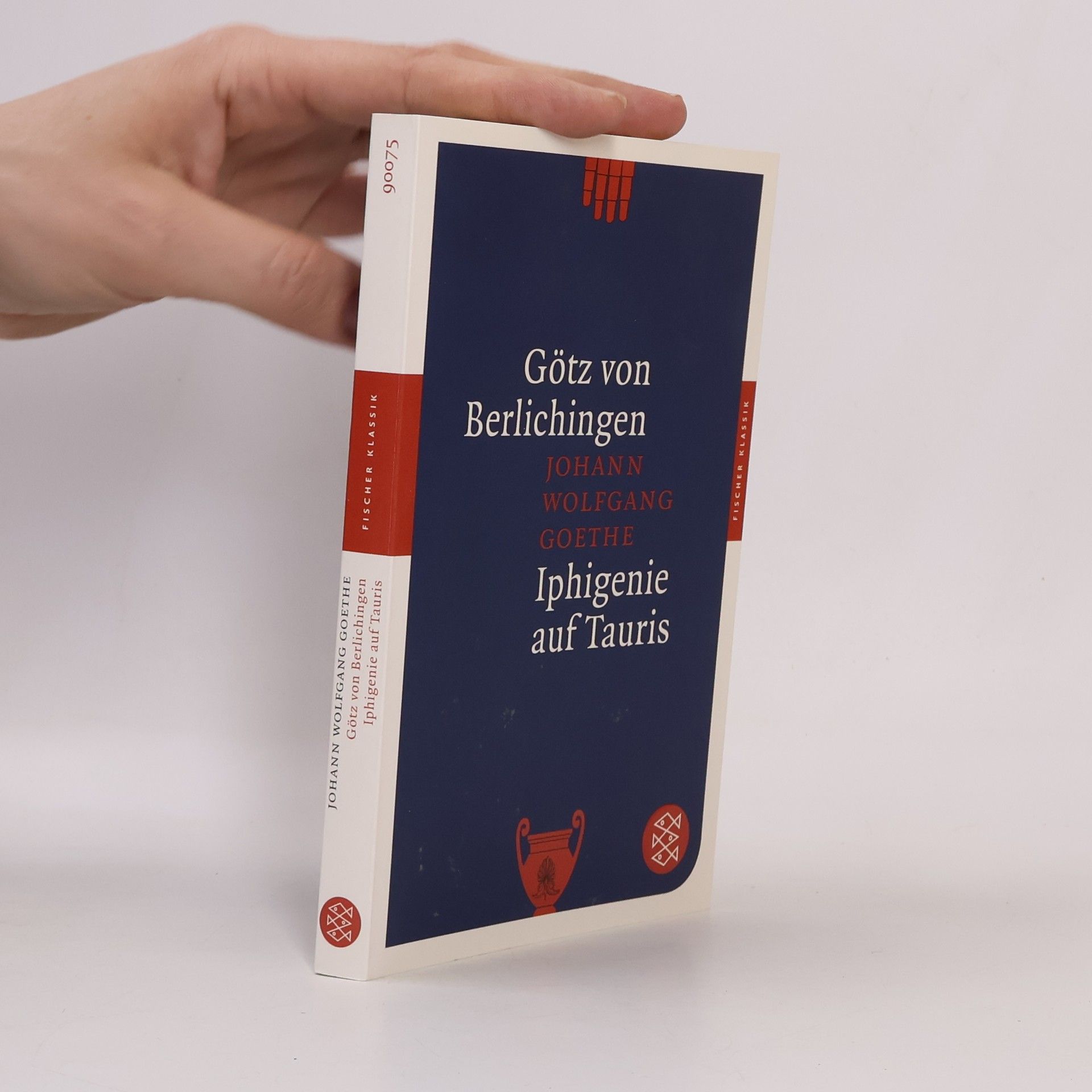 Johann Wolfgang von Goethe Götz von Berlichingen / Iphigenie auf Tauris