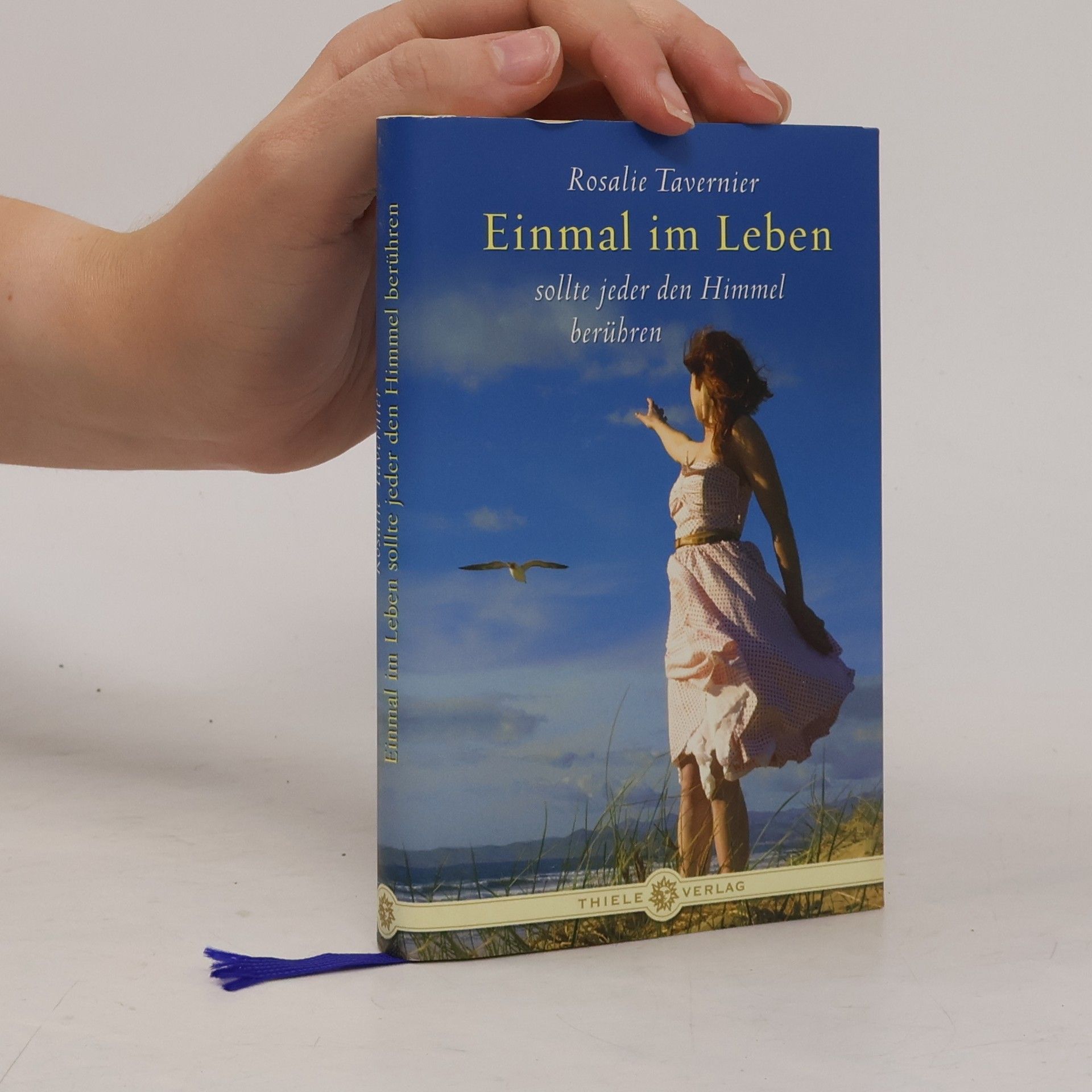 Rosalie Tavernier Einmal im Leben sollte jeder den Himmel berühren