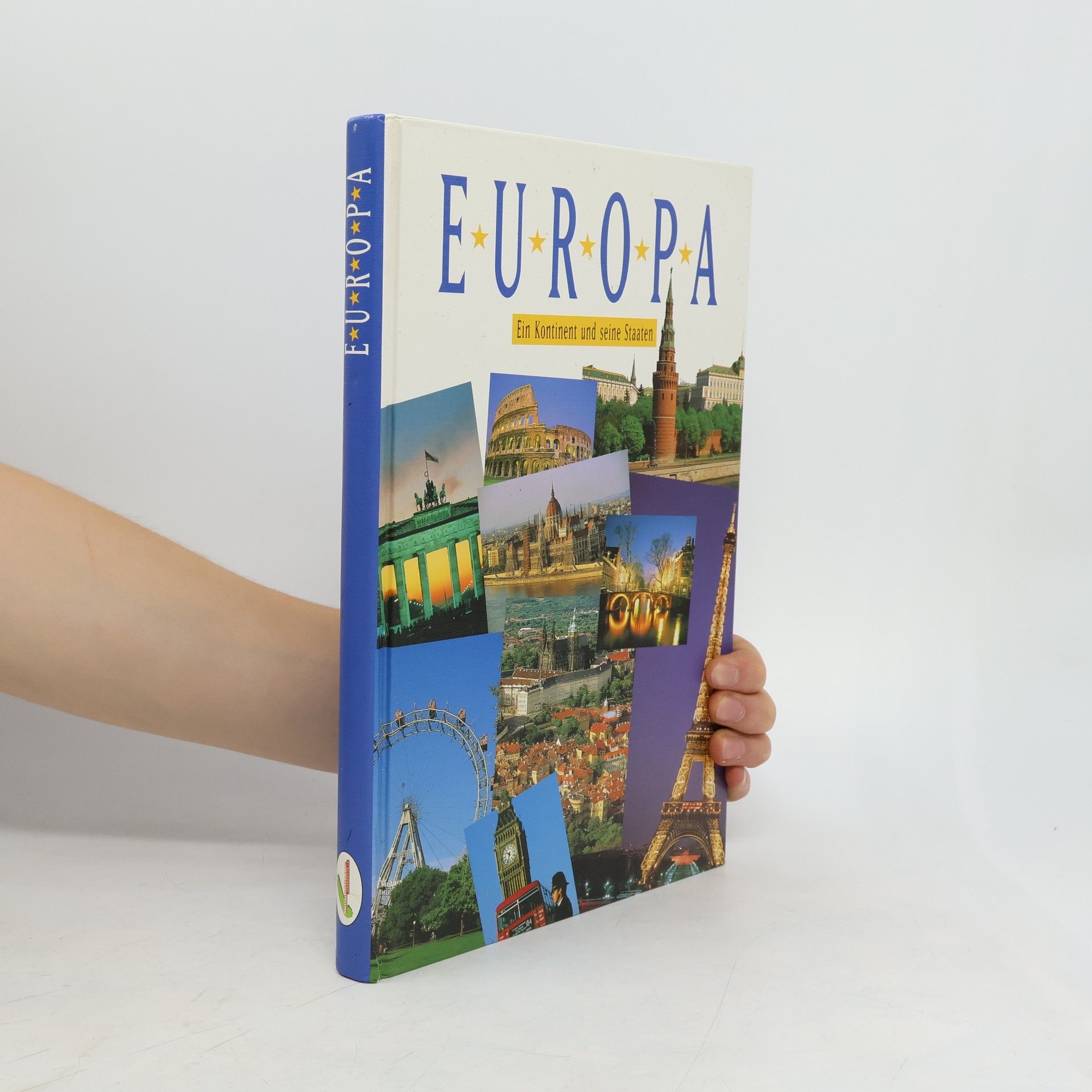 Autores varios Europa. Ein Kontinent und seine Staaten