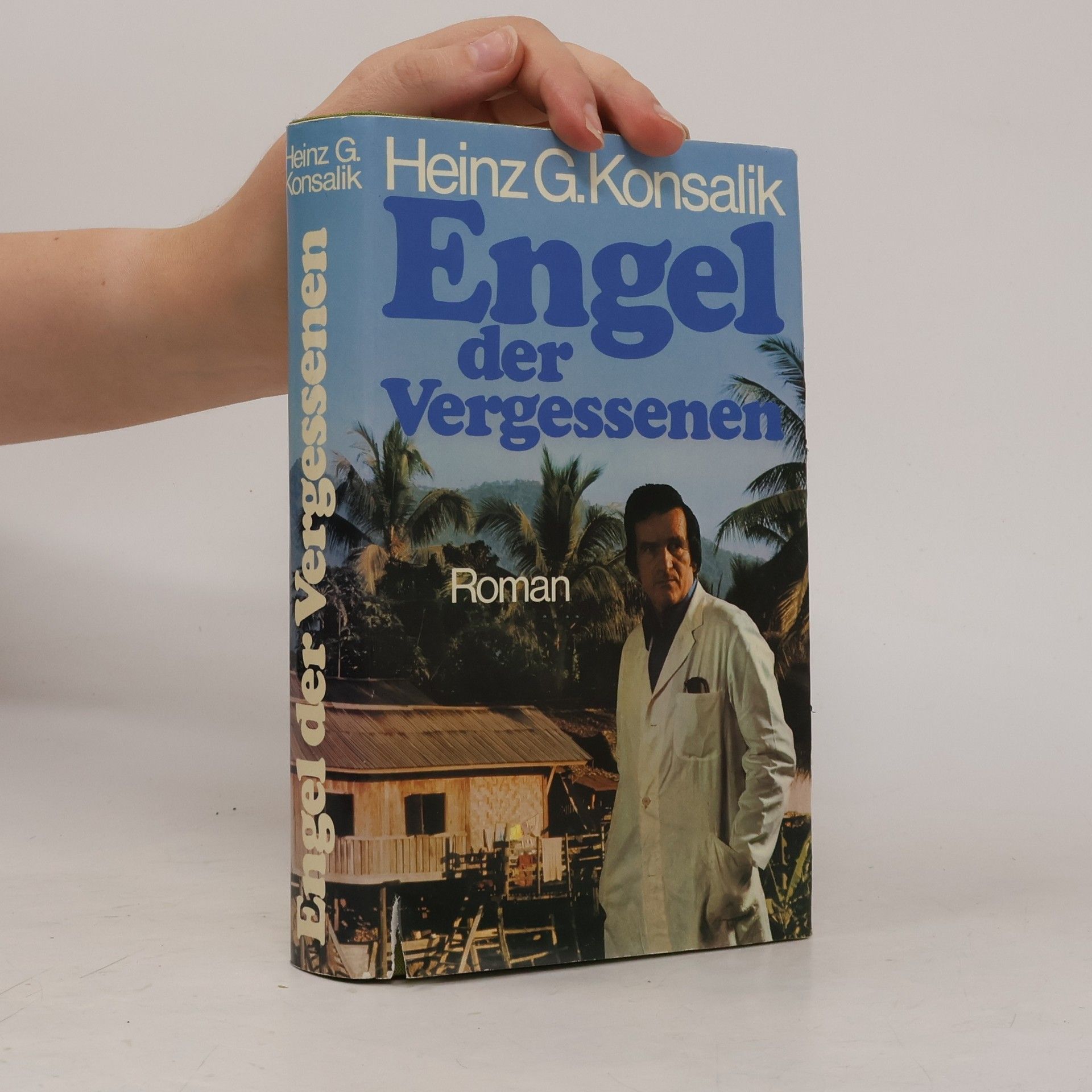 Heinz G. Konsalik Engel der Vergessenen