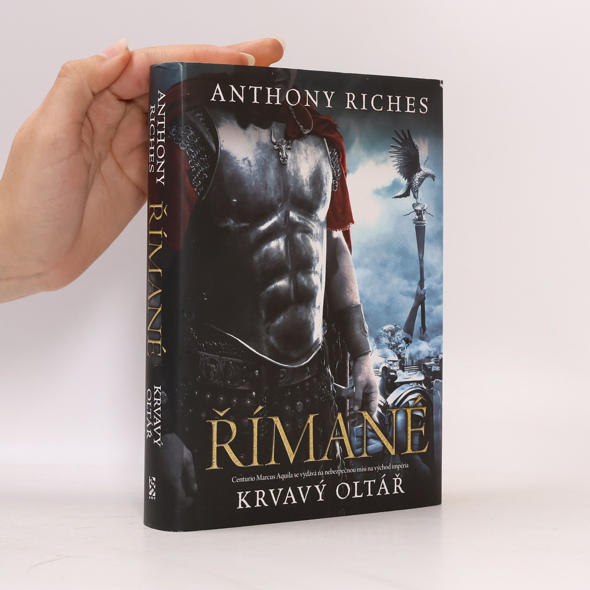 Anthony Riches Římané. Krvavý oltář