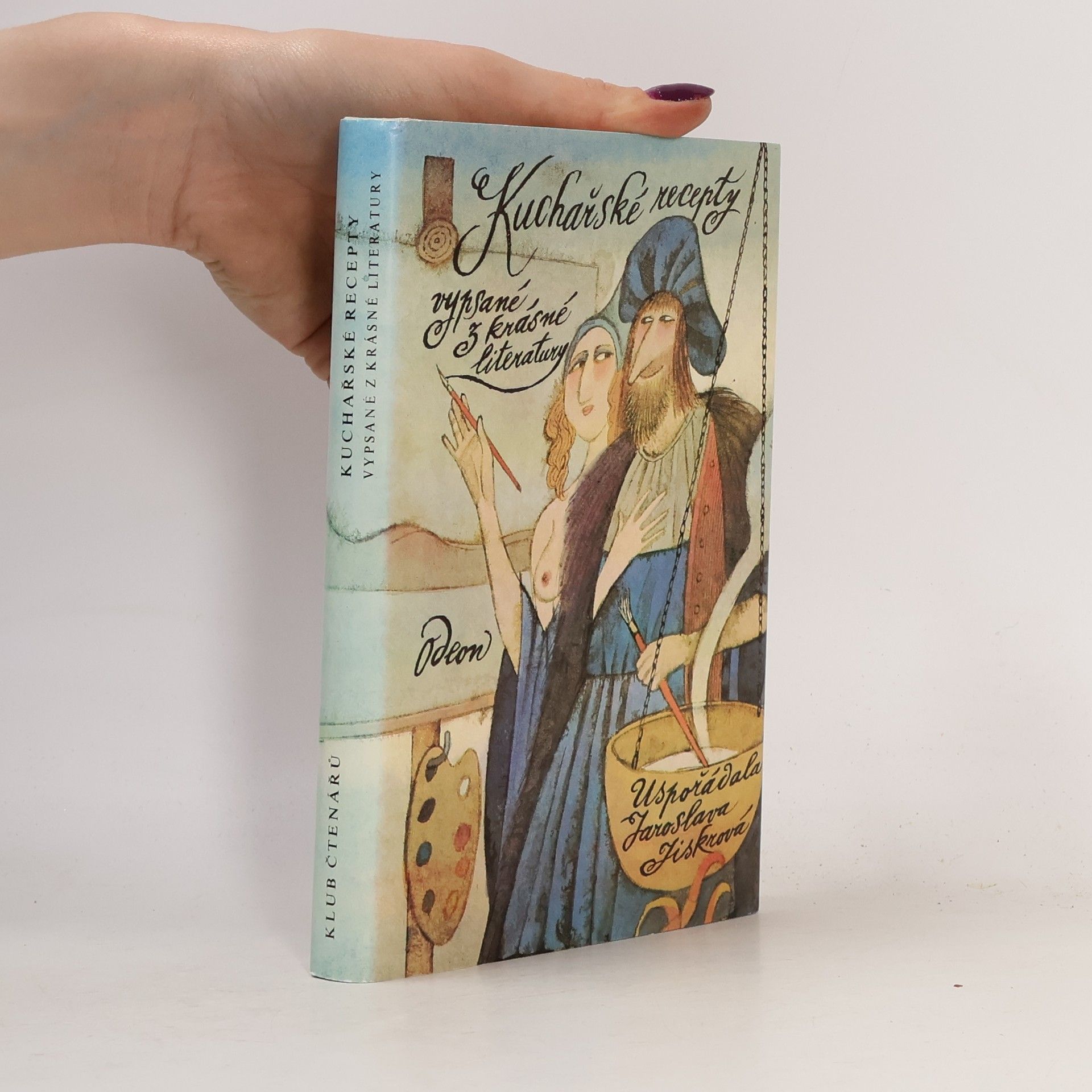 Jaroslava Jiskrová Kuchařské recepty vypsané z krásné literatury