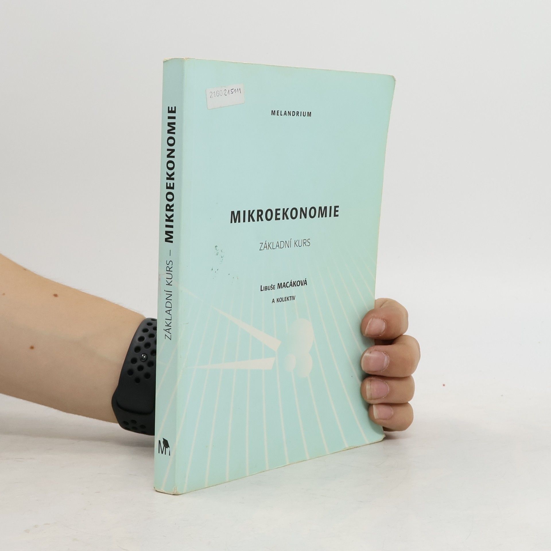Libuše Macáková Mikroekonomie. Základní kurz