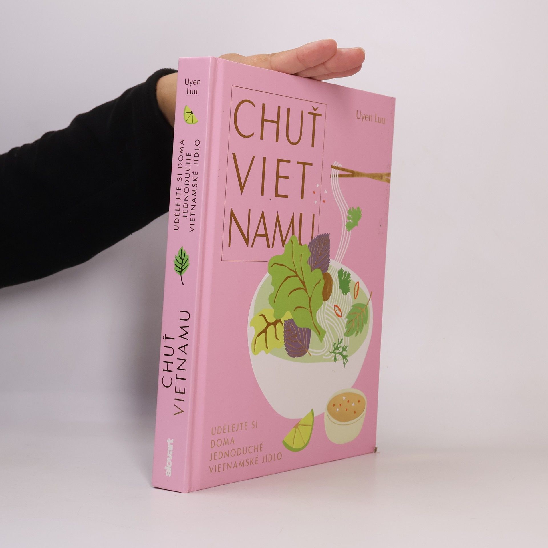 Uyen Luu Chuť Vietnamu: udělejte si doma jednoduché vietnamské jídlo