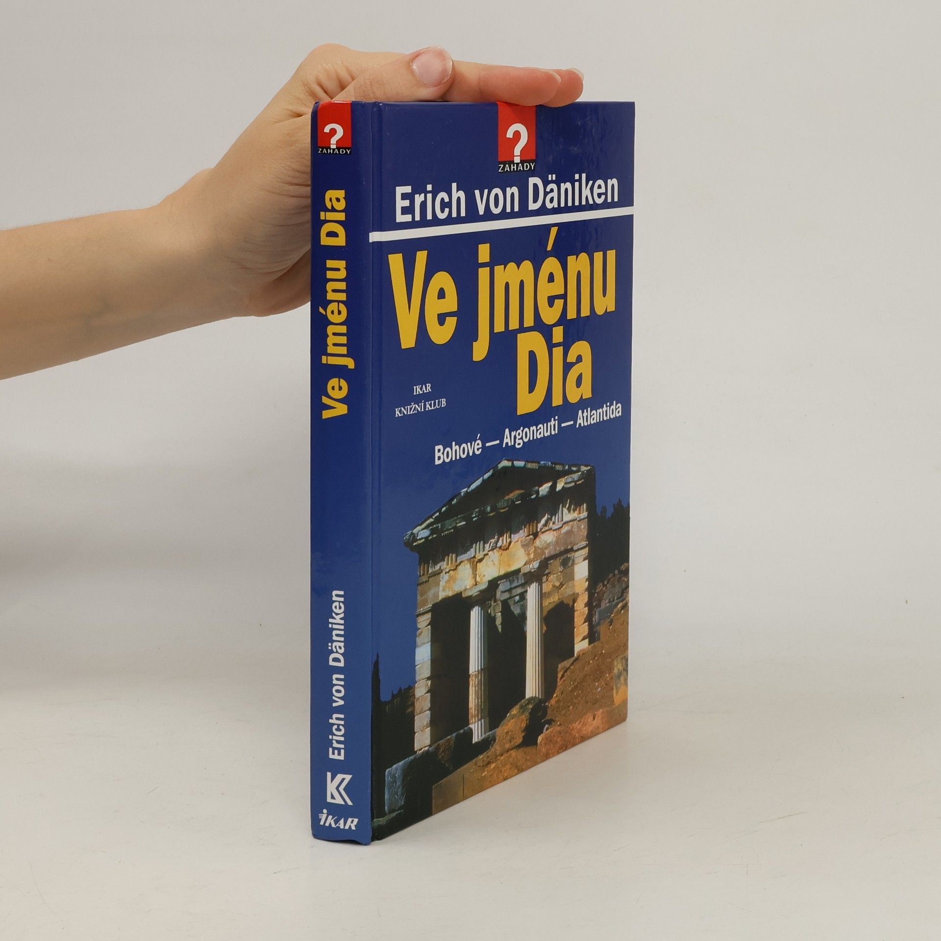 Erich von Däniken Ve jménu Dia: Bohové - Argonauti - Atlantida