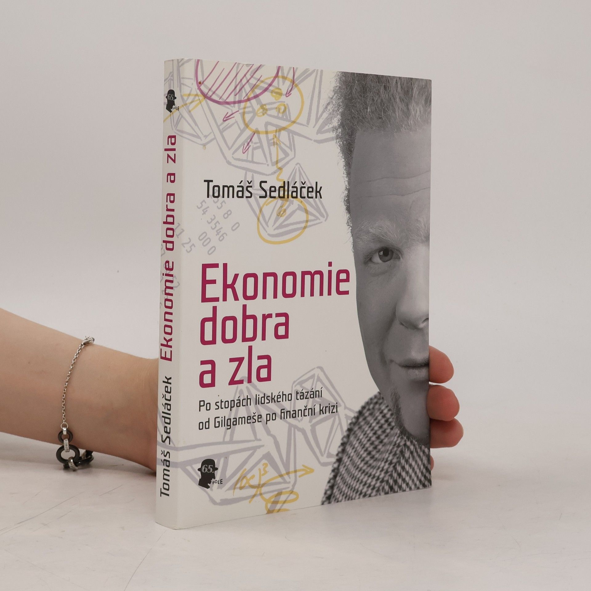 Tomáš Sedláček Ekonomie dobra a zla
