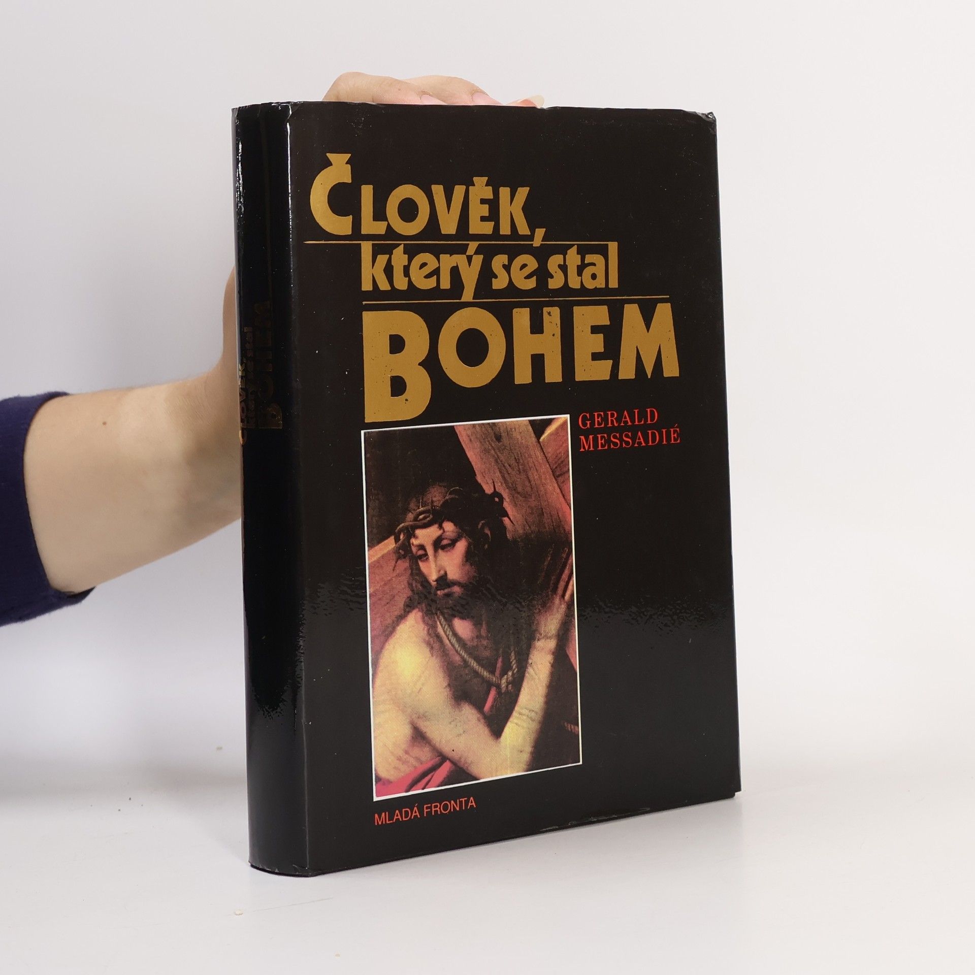 Gerald Messadié Člověk, který se stal Bohem
