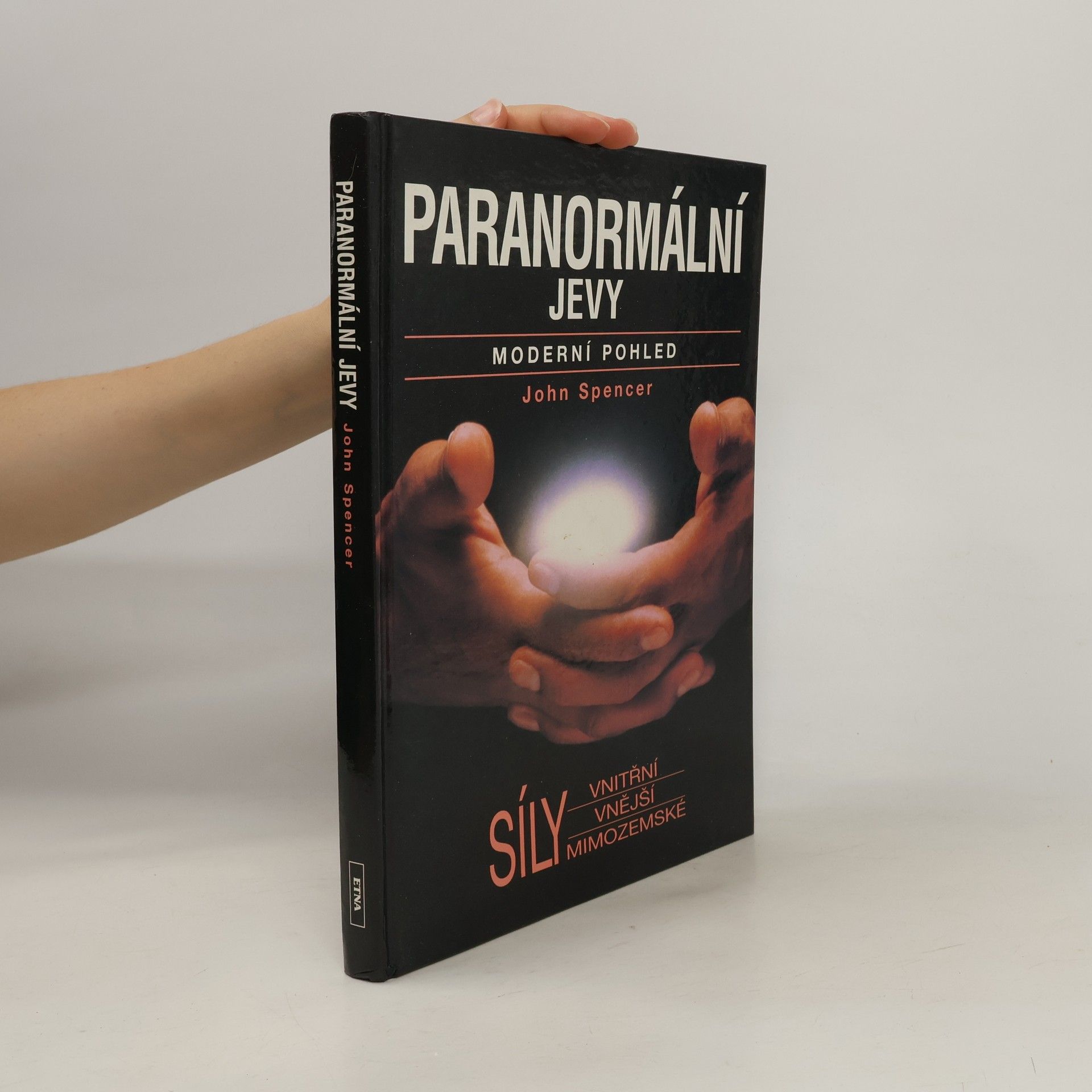 John Spencer Paranormální jevy. Moderní pohled