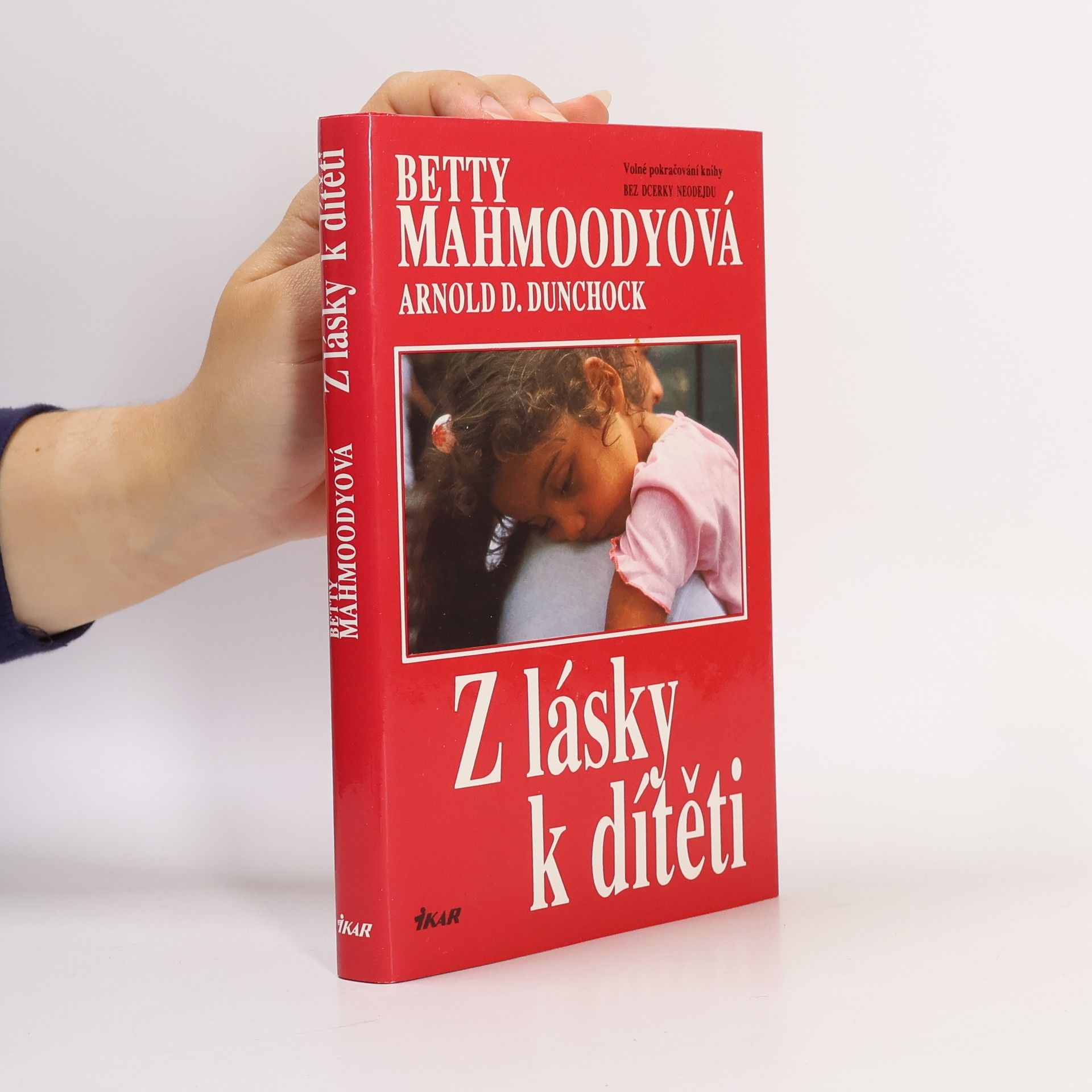 Betty Mahmoody Z lásky k dítěti