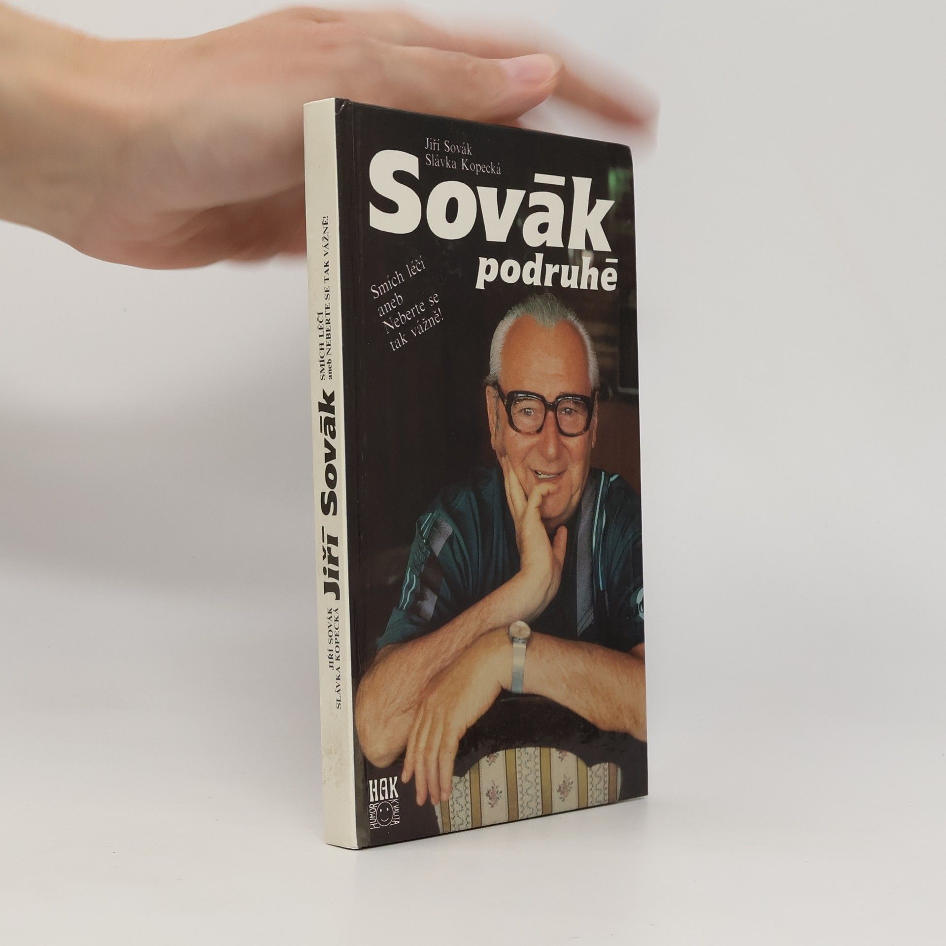 Jiří Sovák Sovák podruhé. Smích léčí aneb Neberte se tak vážně!