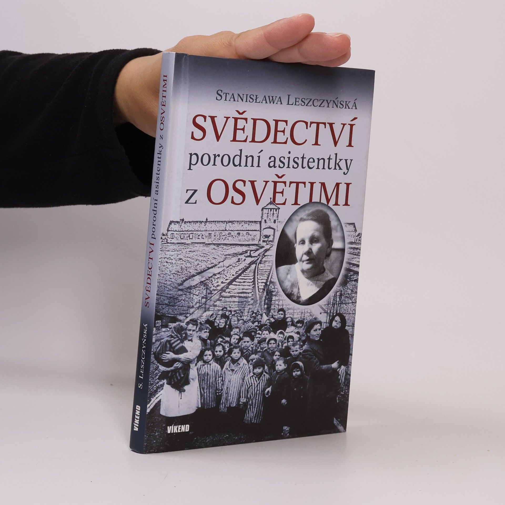 Stanisława Leszczyńská Svědectví porodní asistentky z Osvětimi