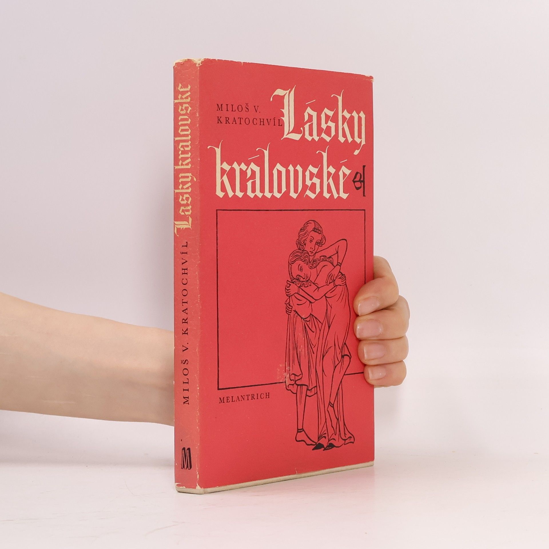 Miloš Václav Kratochvíl Lásky královské
