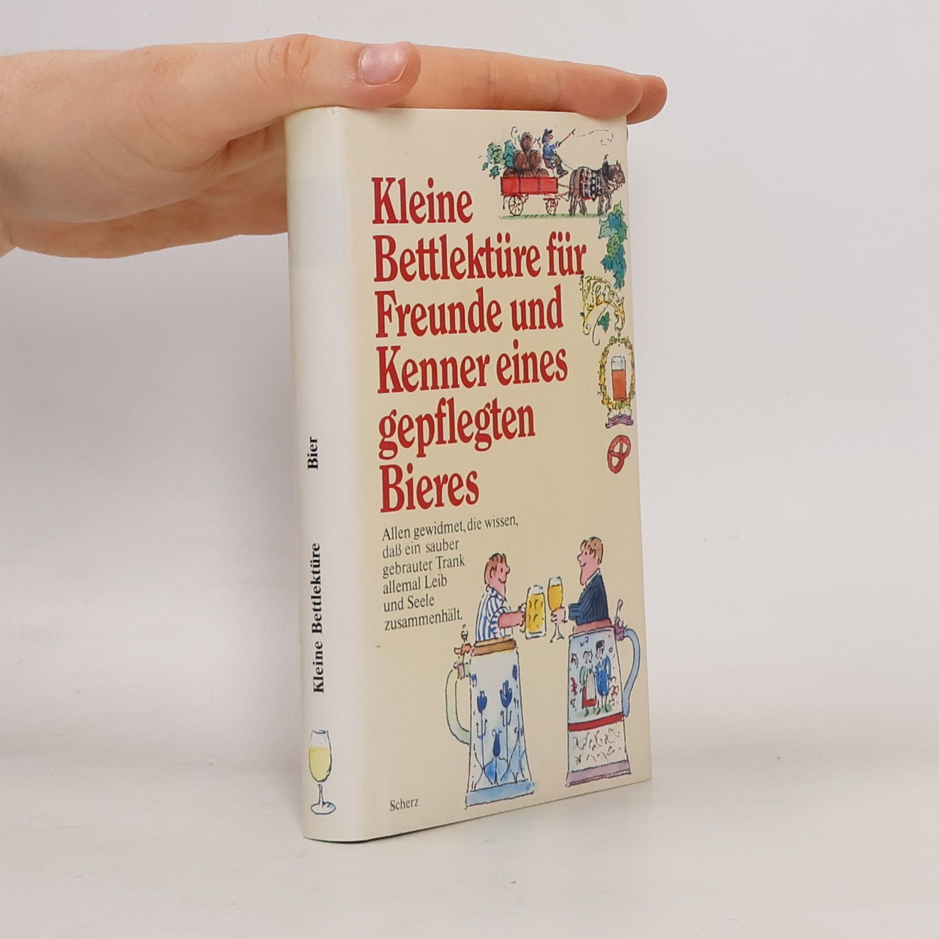 Ignaz Giesing Kleine Bettlektüre für Freunde und Kenner eines gepflegten Bieres