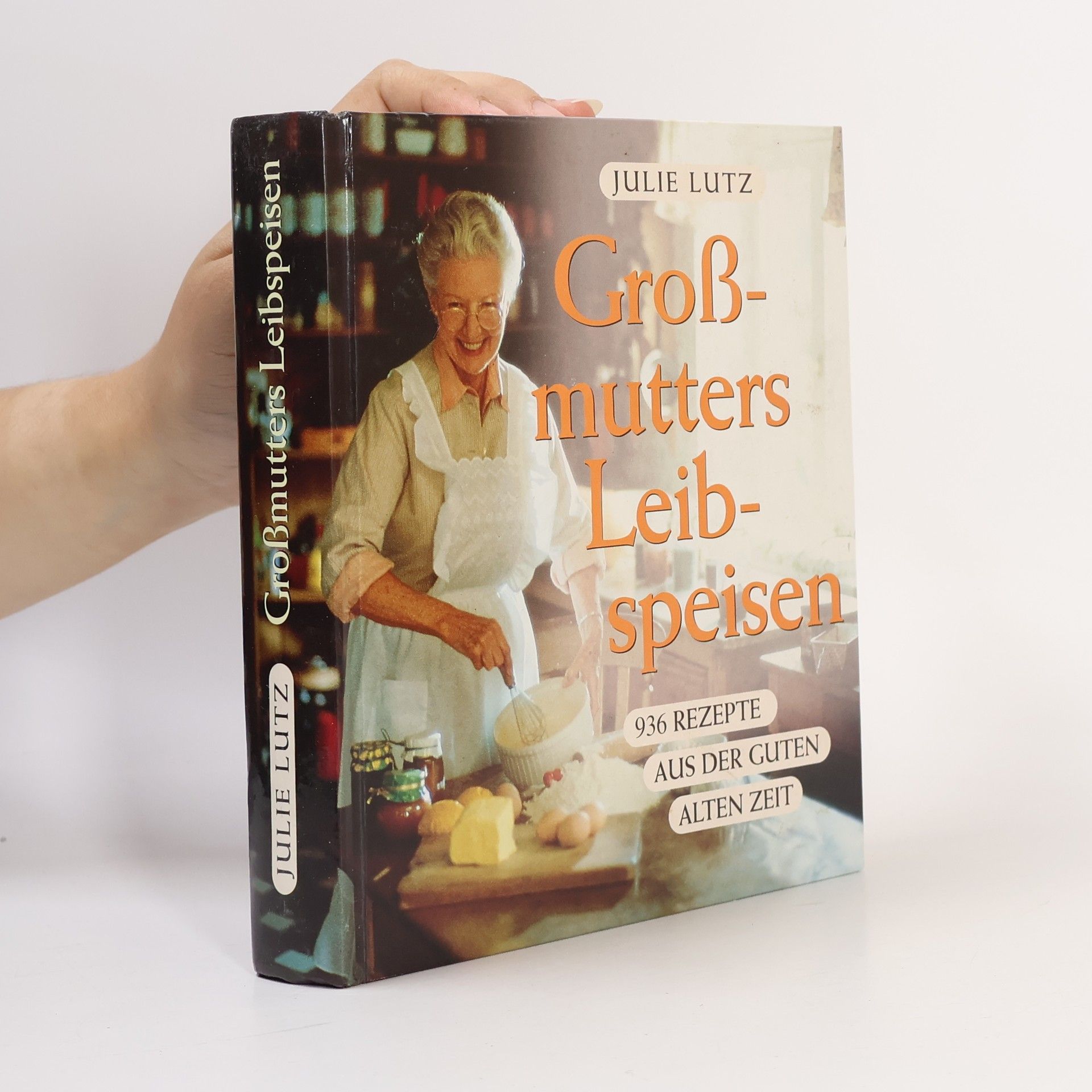 Julie Lutz Großmutters Leibspeisen