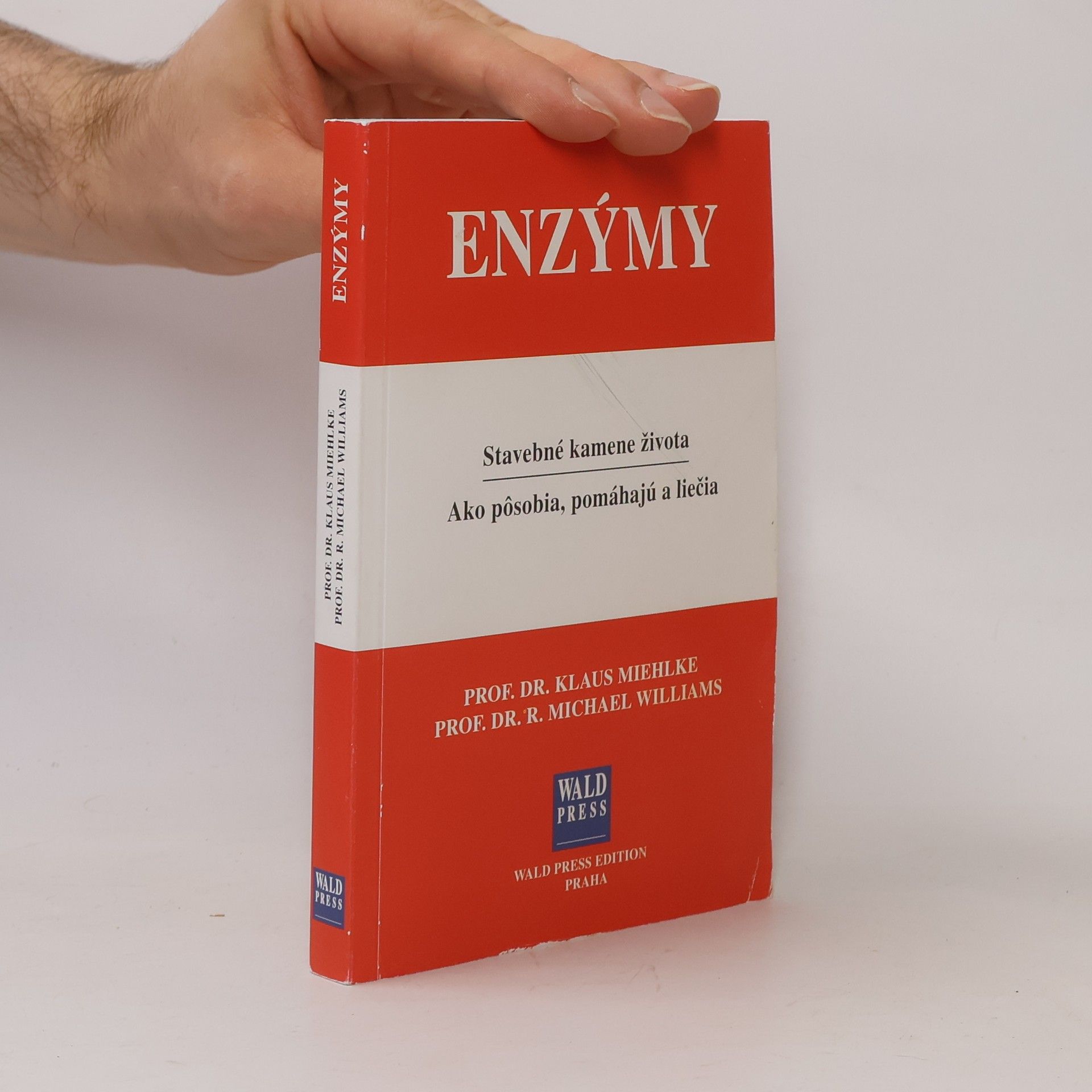 Michael Williams Enzýmy. Stavebné kamene života. Ako pôsobia, pomáhajú a liečia