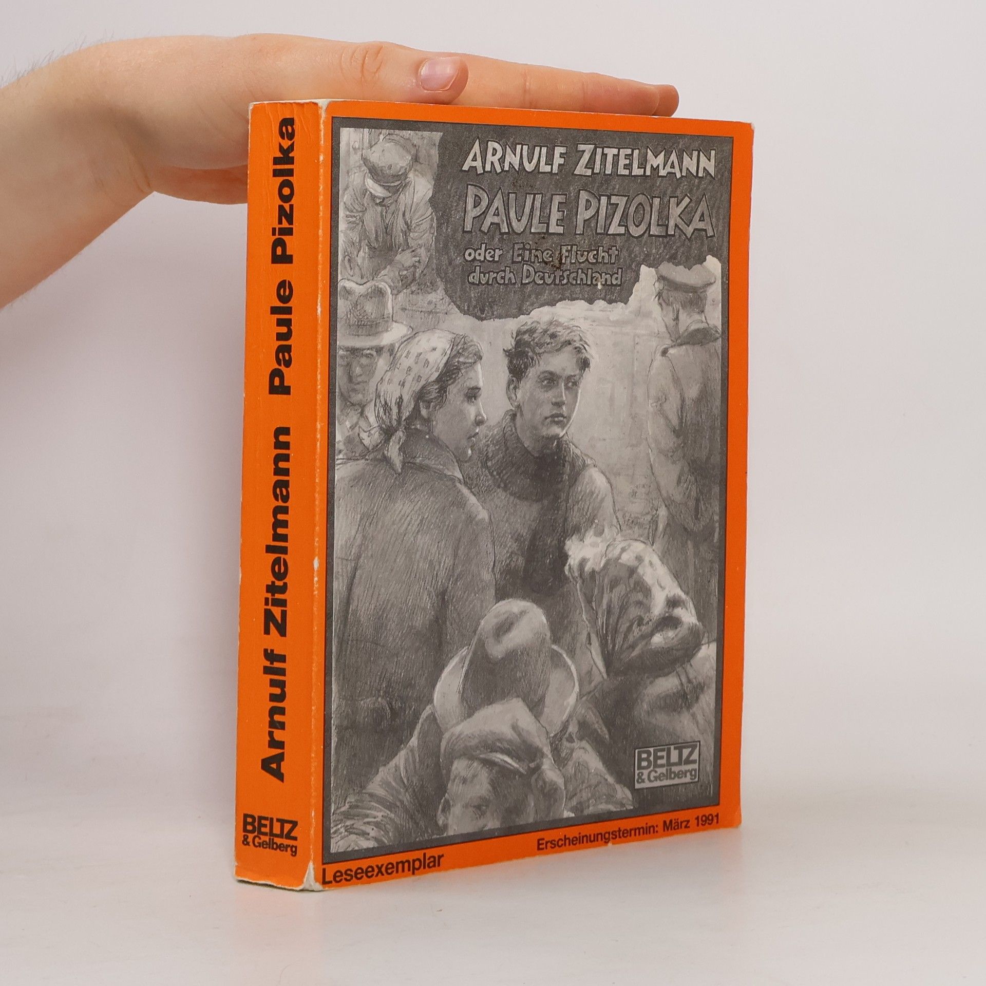 Arnulf Zitelmann Paule Pizolka oder eine Flucht durch Deutschland