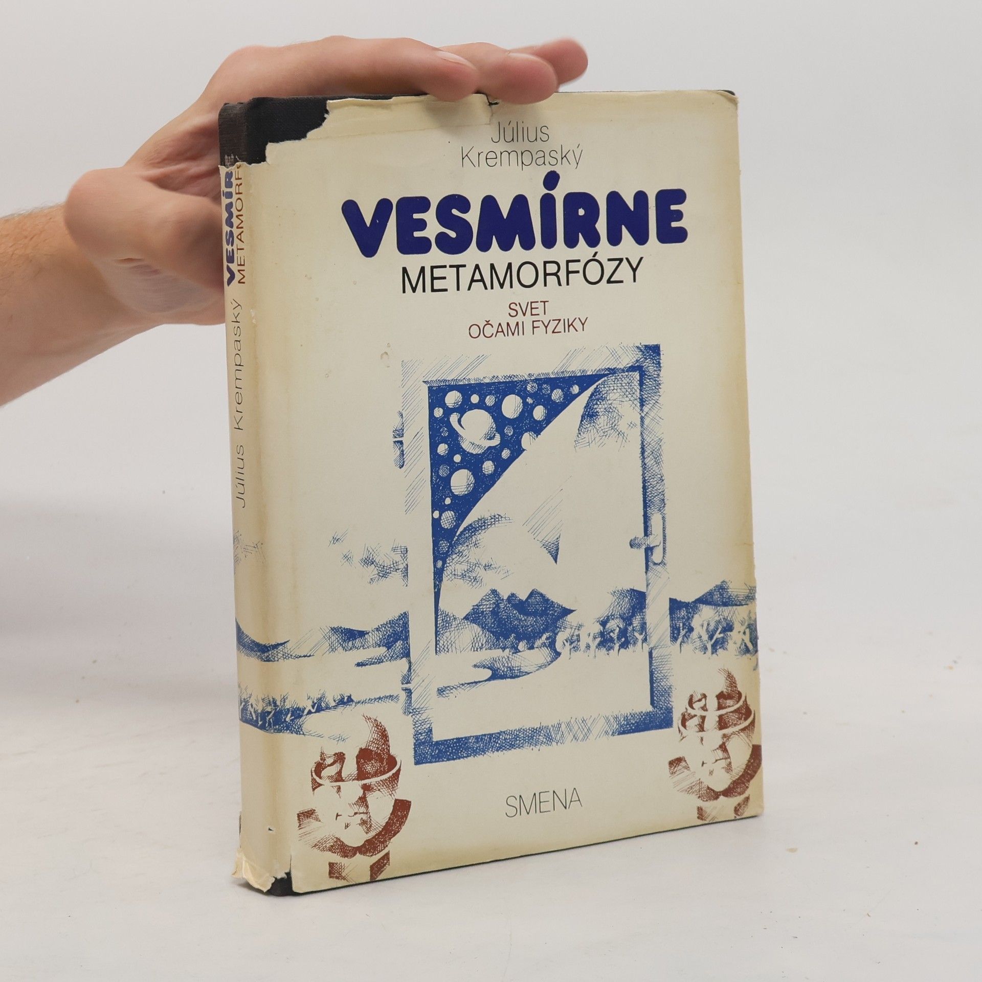 Július Krempaský Vesmírne metamorfózy. Svet očami fyziky