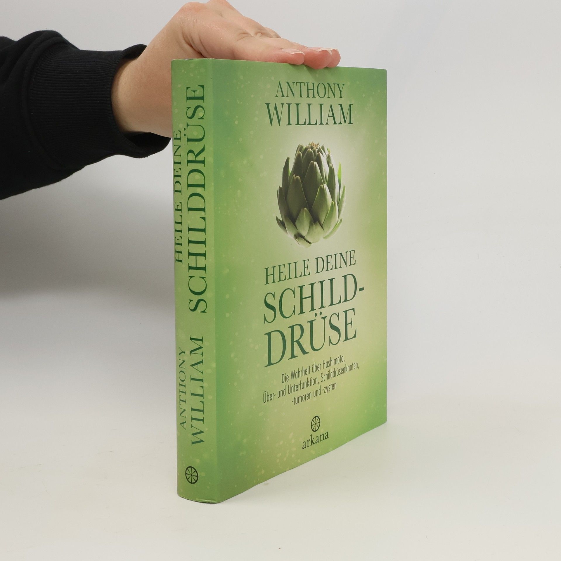 Anthony William Heile deine Schilddrüse