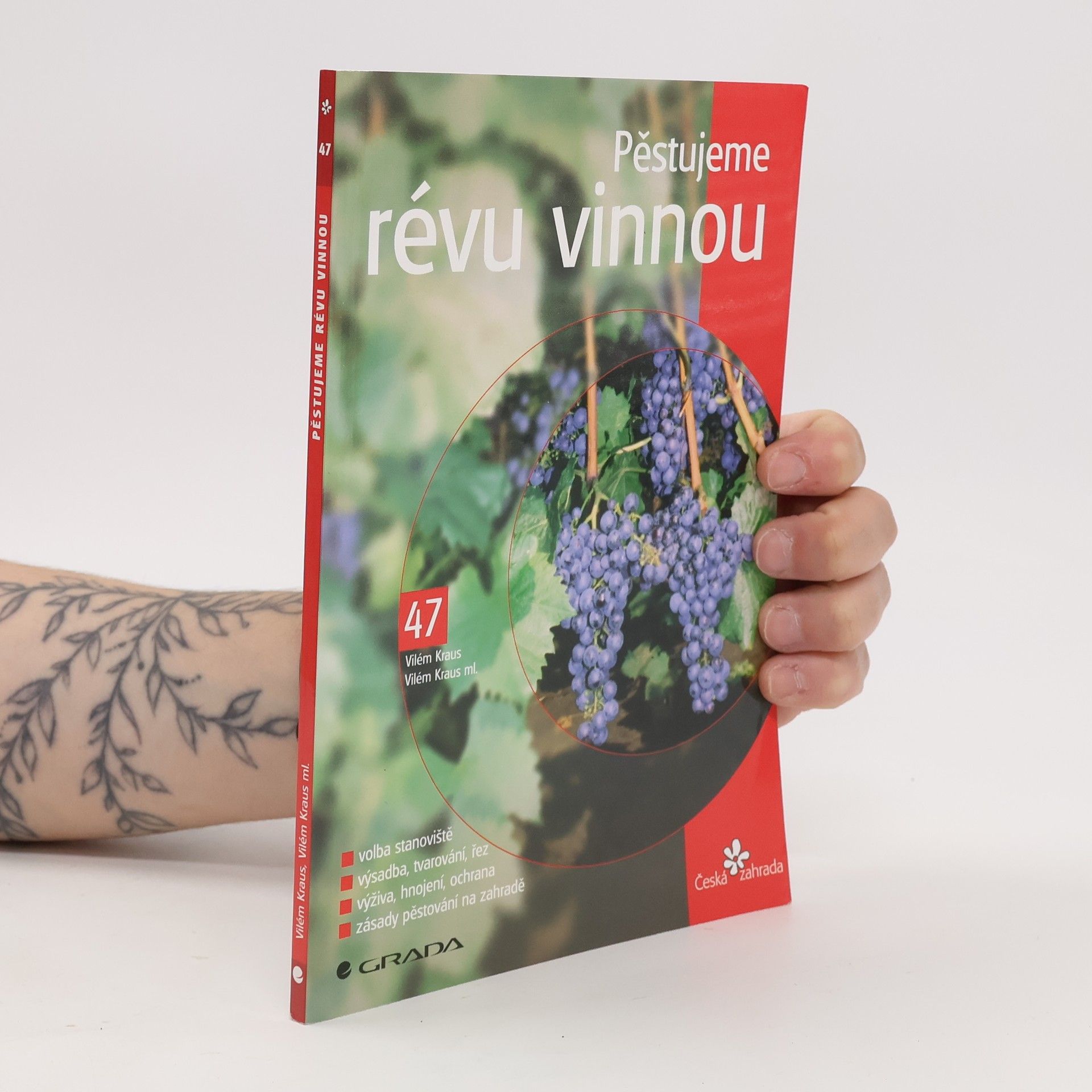 Vilém Kraus Pěstujeme révu vinnou