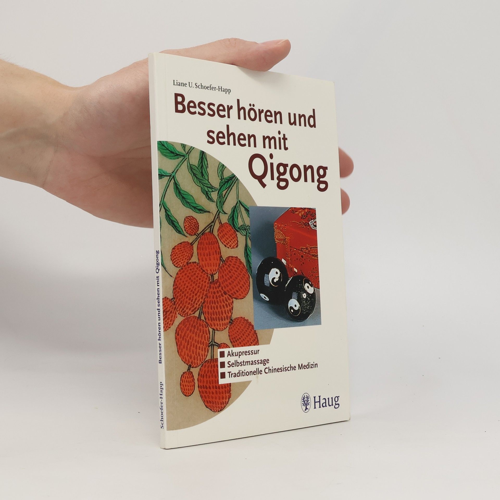 Liane U. Schoefer-Happ Besser hören und sehen mit Qigong