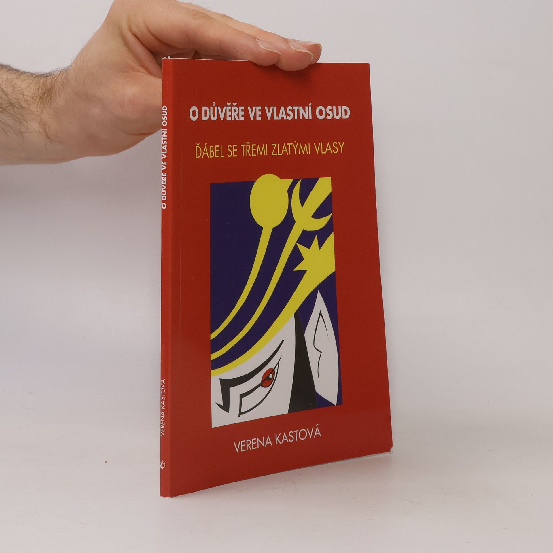 O důvěře ve vlastní osud : ďábel se třemi zlatými vlasy