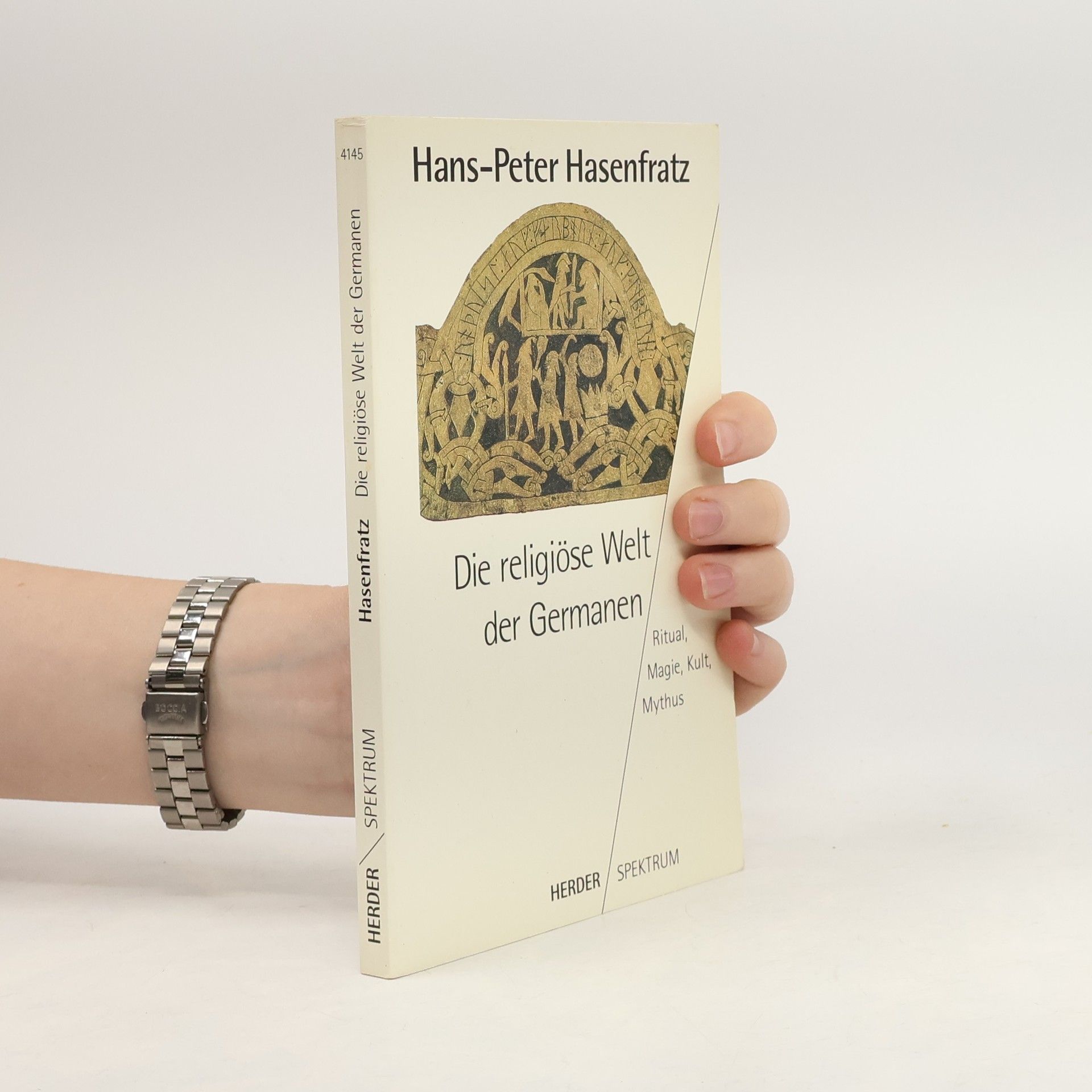 Hans-Peter Hasenfratz Die religiöse Welt der Germanen. Ritual, Magie, Kult, Mythos