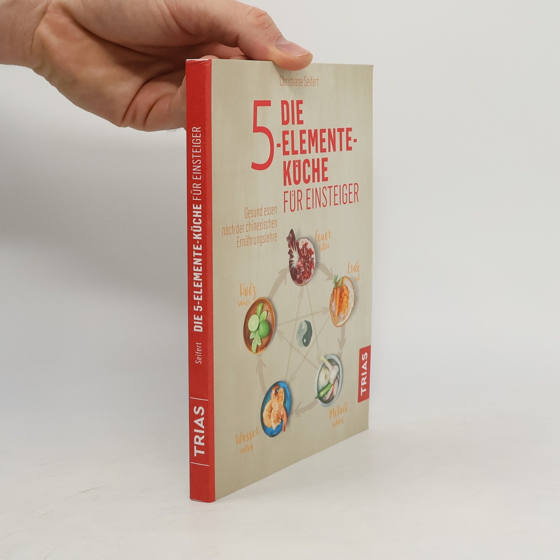 Christiane Seifert Die 5-Elemente-Küche für Einsteiger