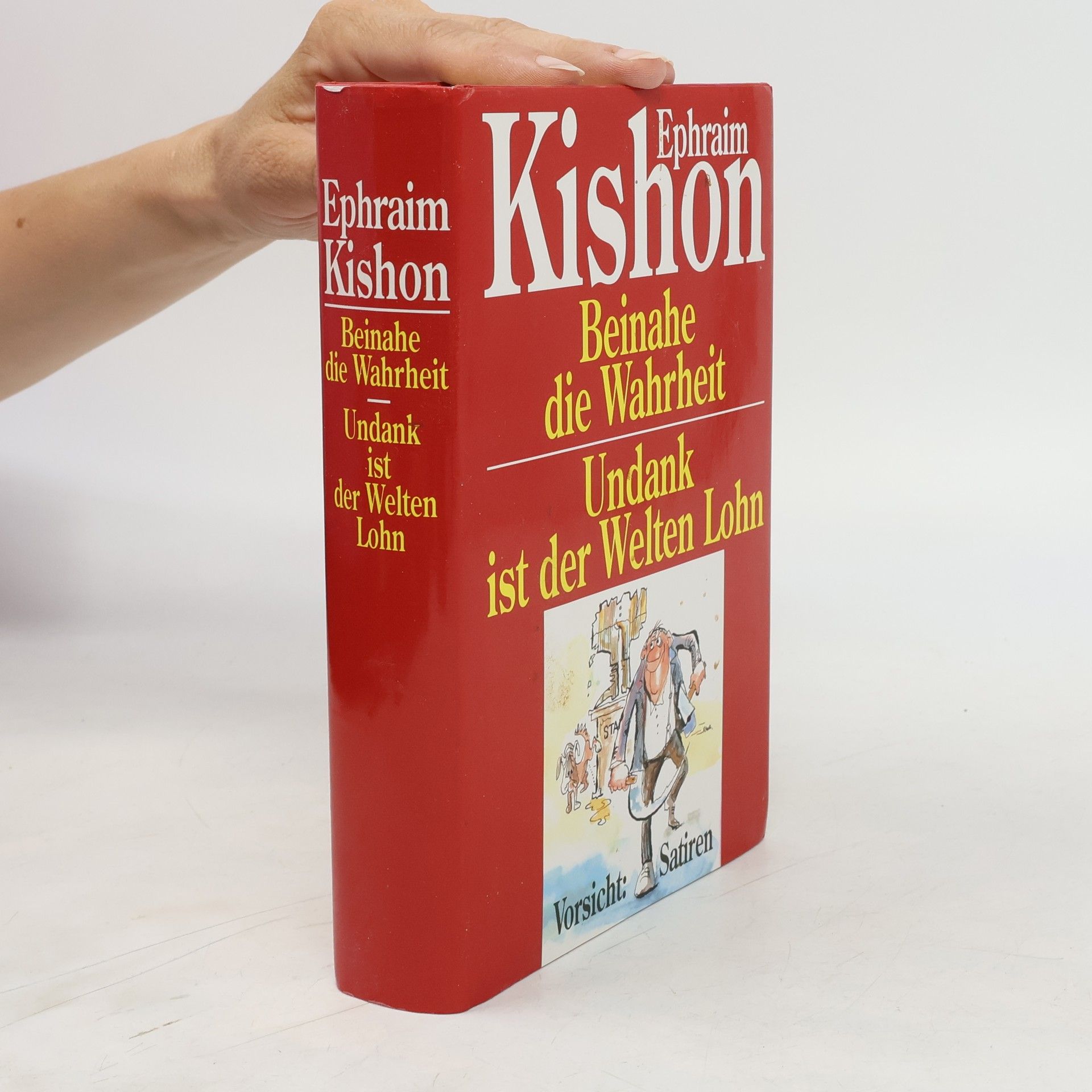 Ephraim Kishon Beinahe die Wahrheit. Undank ist der Welten Lohn