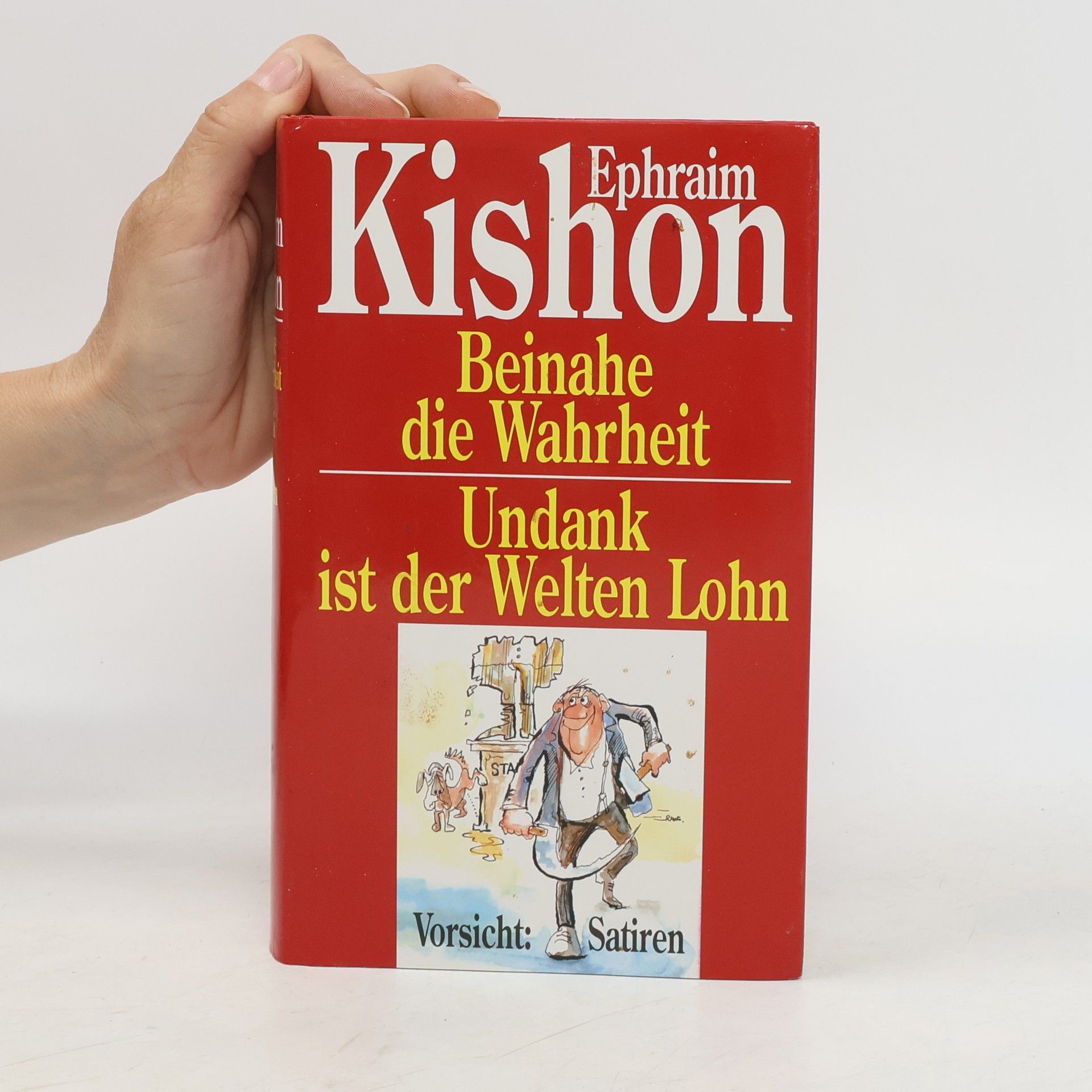 Ephraim Kishon Beinahe die Wahrheit. Undank ist der Welten Lohn