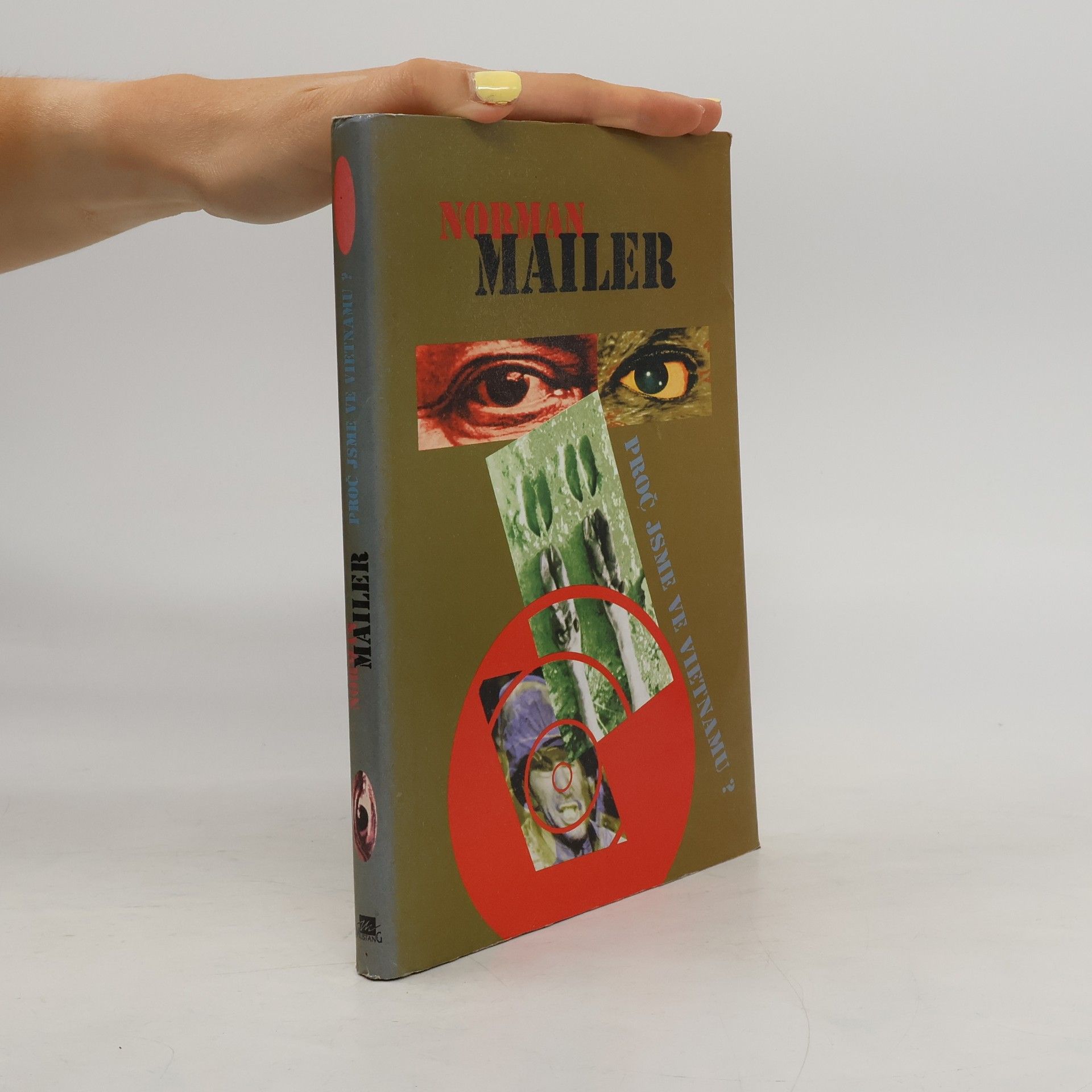 Norman Mailer Proč jsme ve Vietnamu?