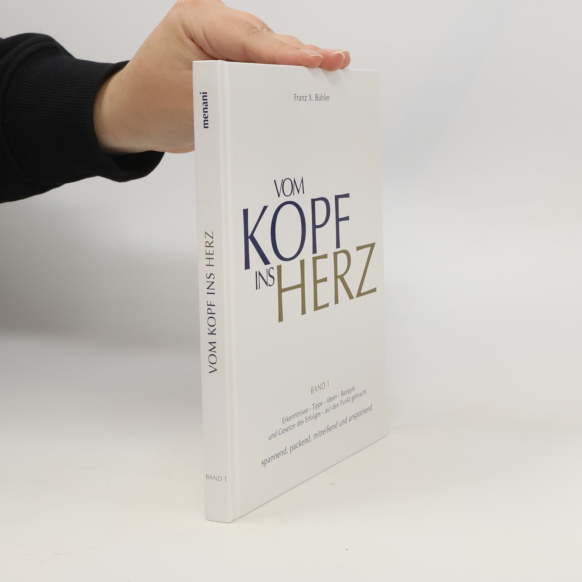 Franz X. Bühler Vom Kopf ins Herz