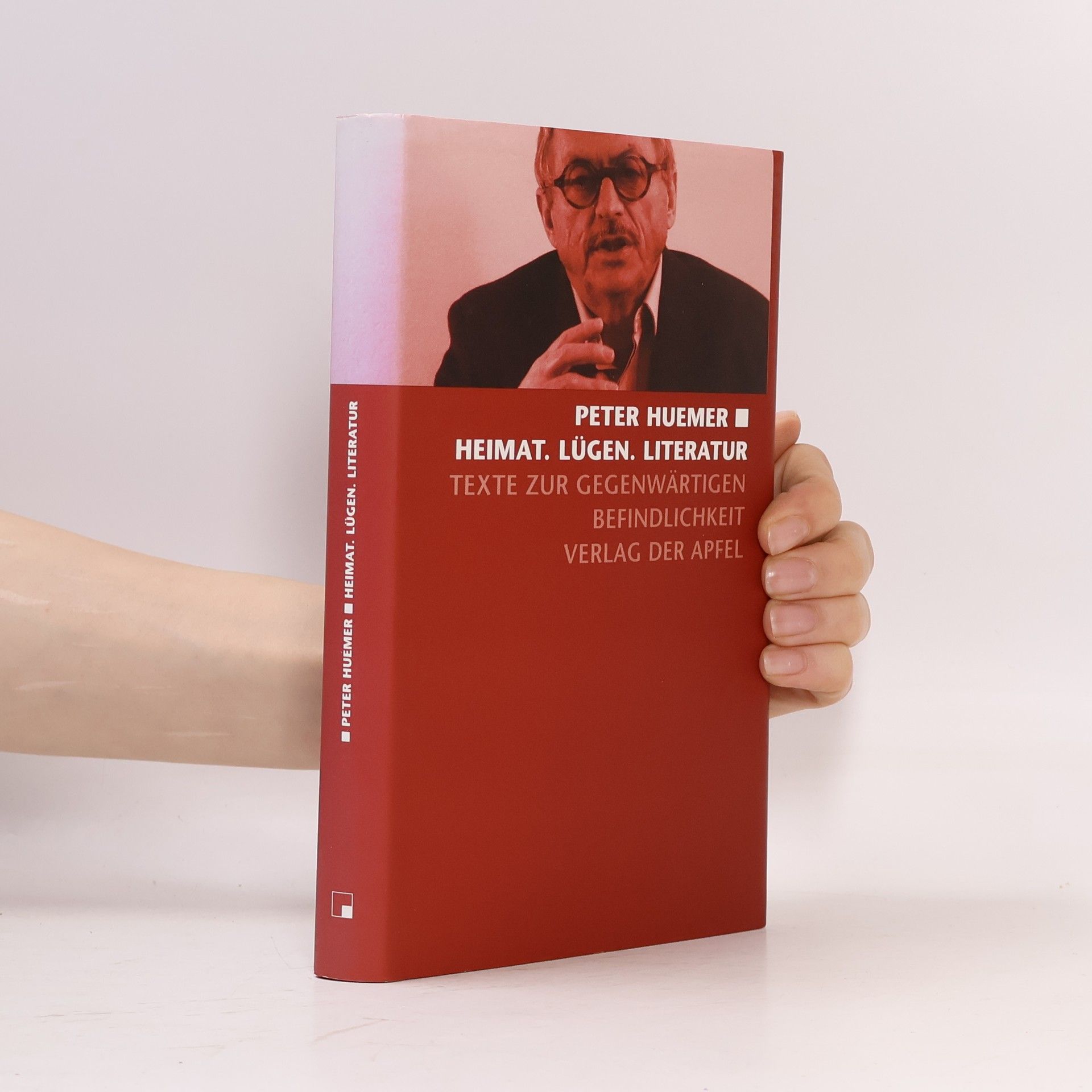 Peter Huemer Heimat. Lügen. Literatur