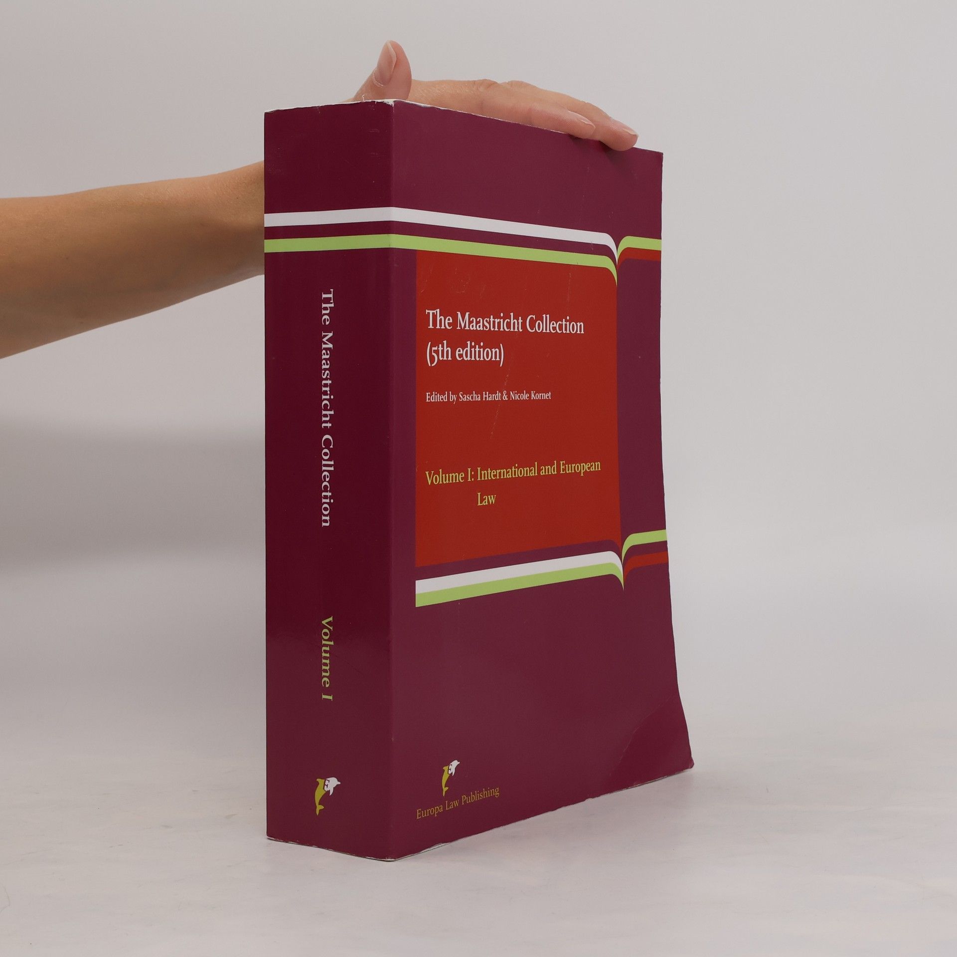 Nicole Kornet Volume I: International and European Law (The Maastricht Collection) (5th Edition)