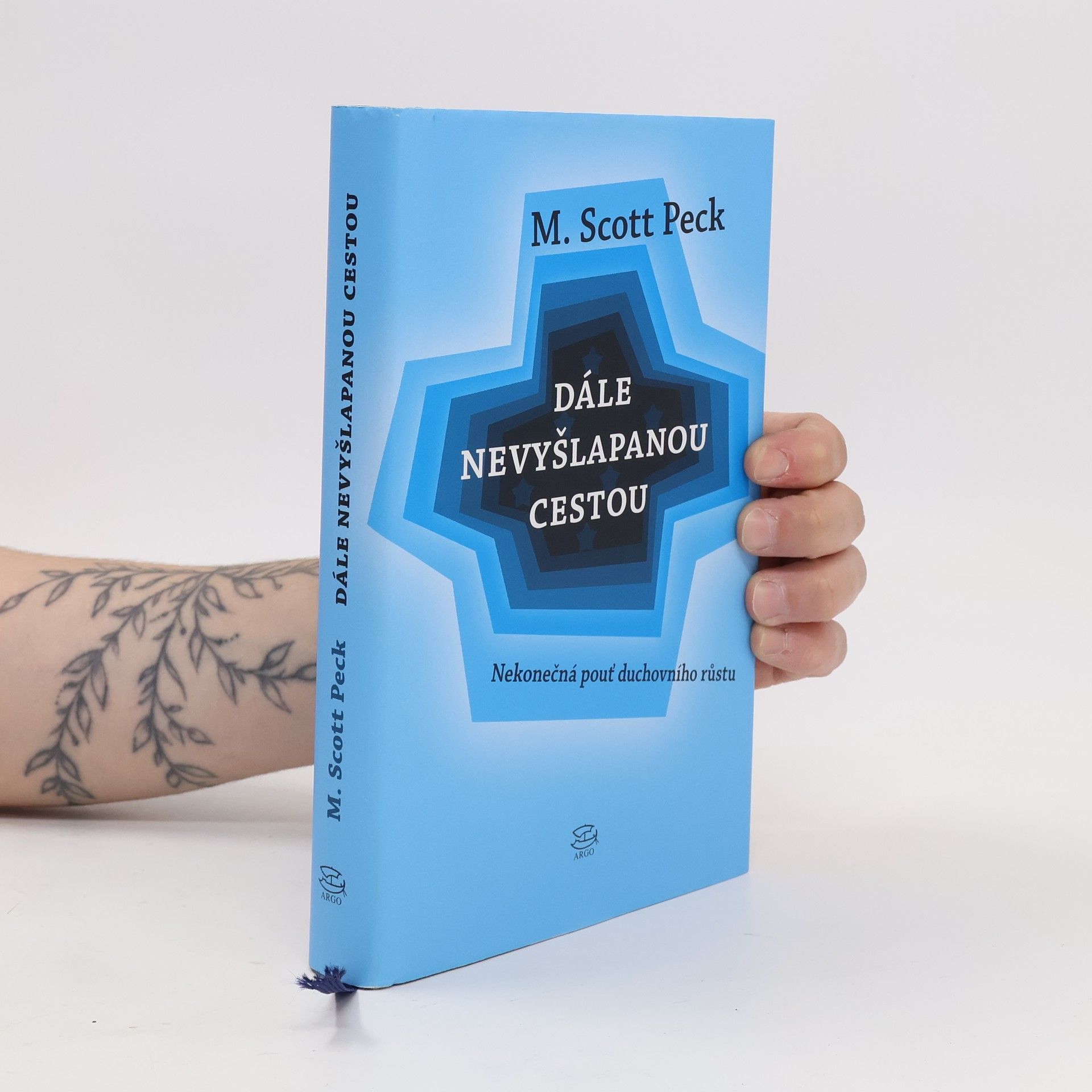 M. Scott Peck Dále nevyšlapanou cestou: Nekonečná pouť duchovního růstu