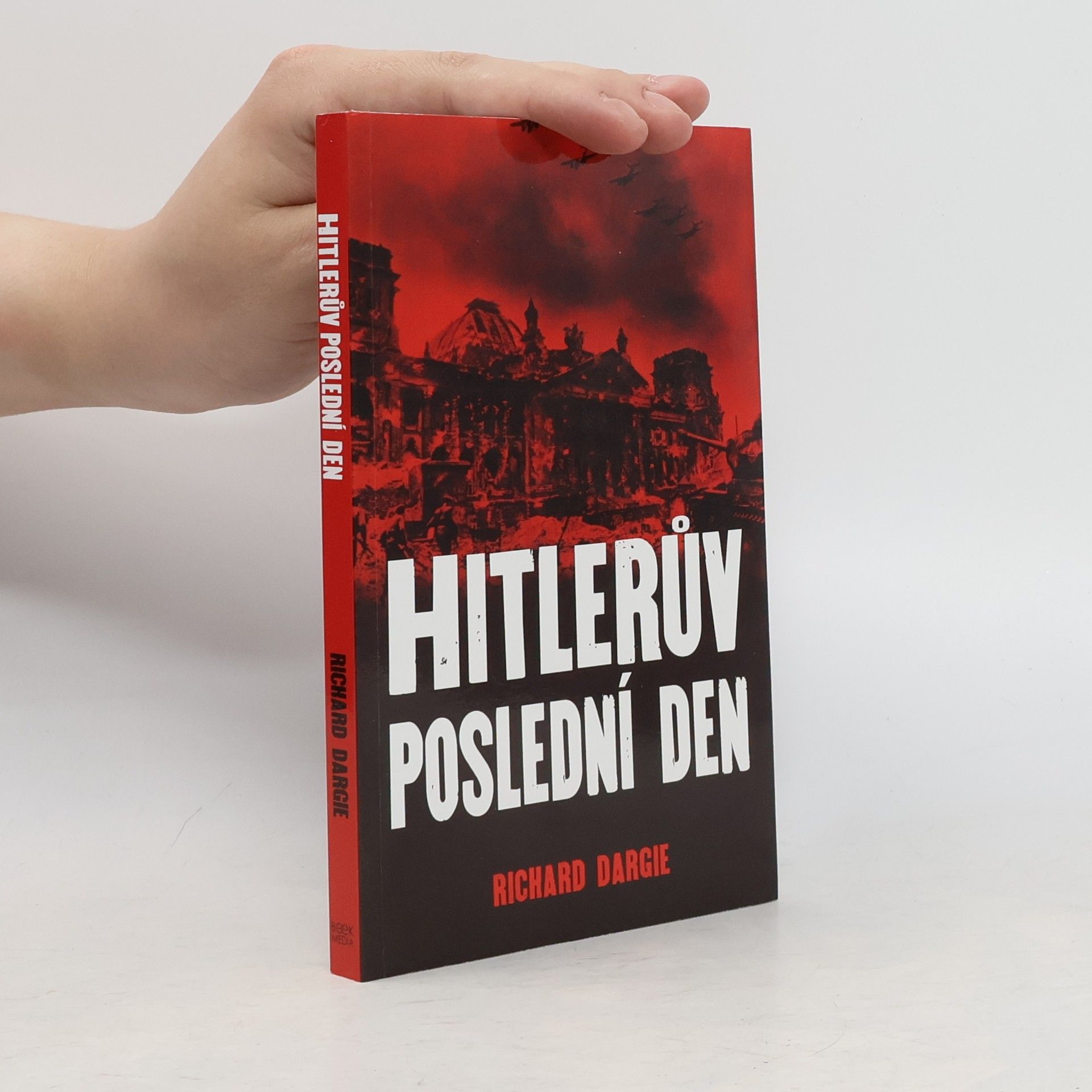 Richard Dargie Hitlerův poslední den