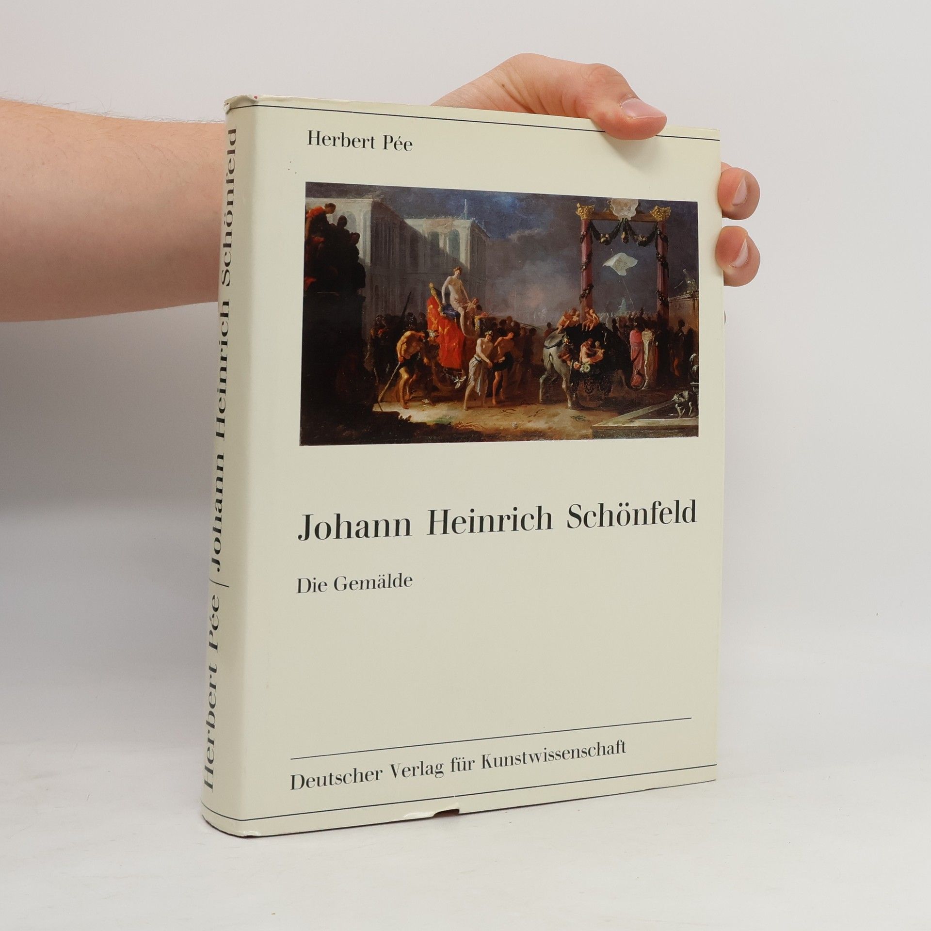 Herbert Pée Johann Heinrich Schönfeld. Die Gemälde