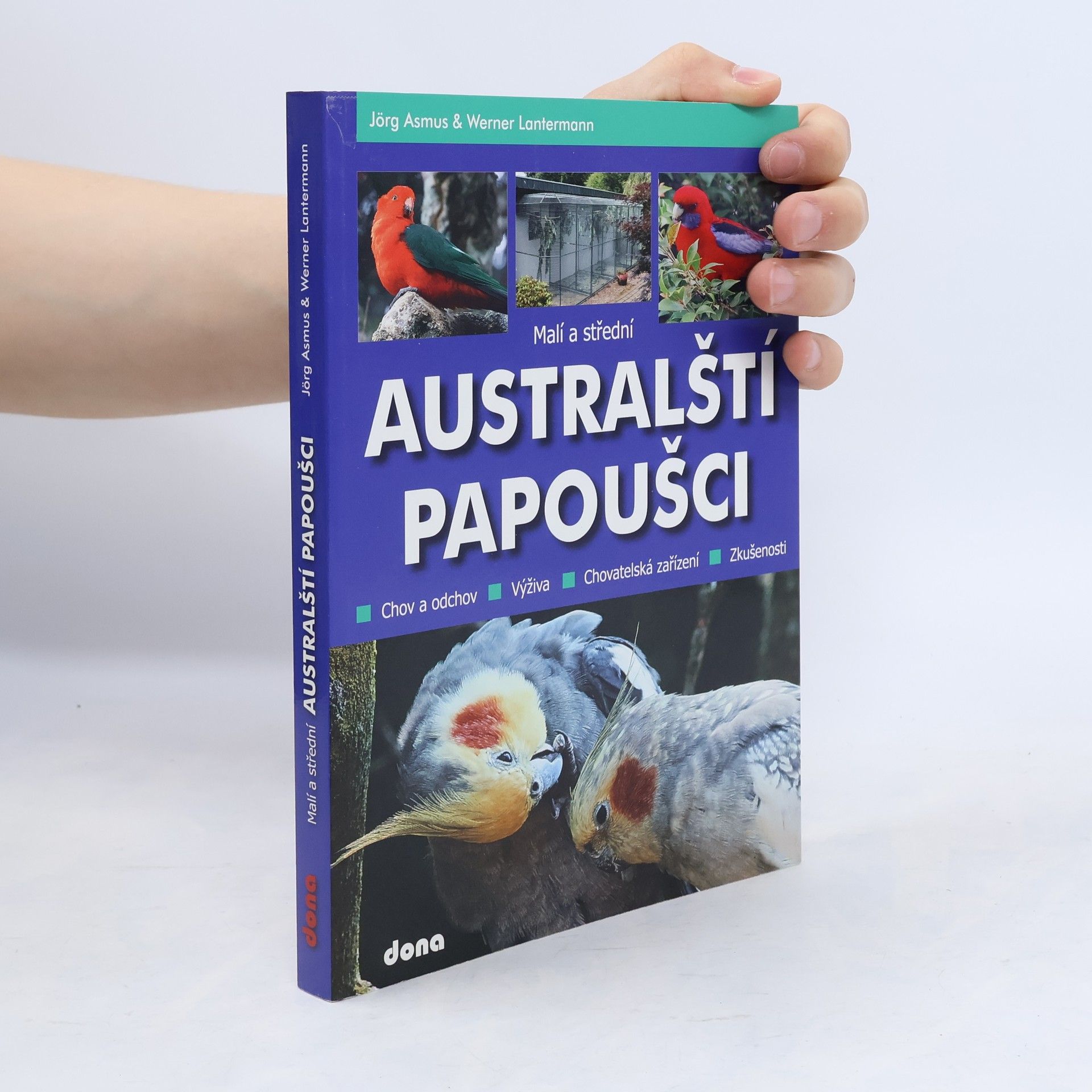 Malí a střední australští papoušci: Chov a odchov, výživa, chovatelská zařízení, zkušenosti