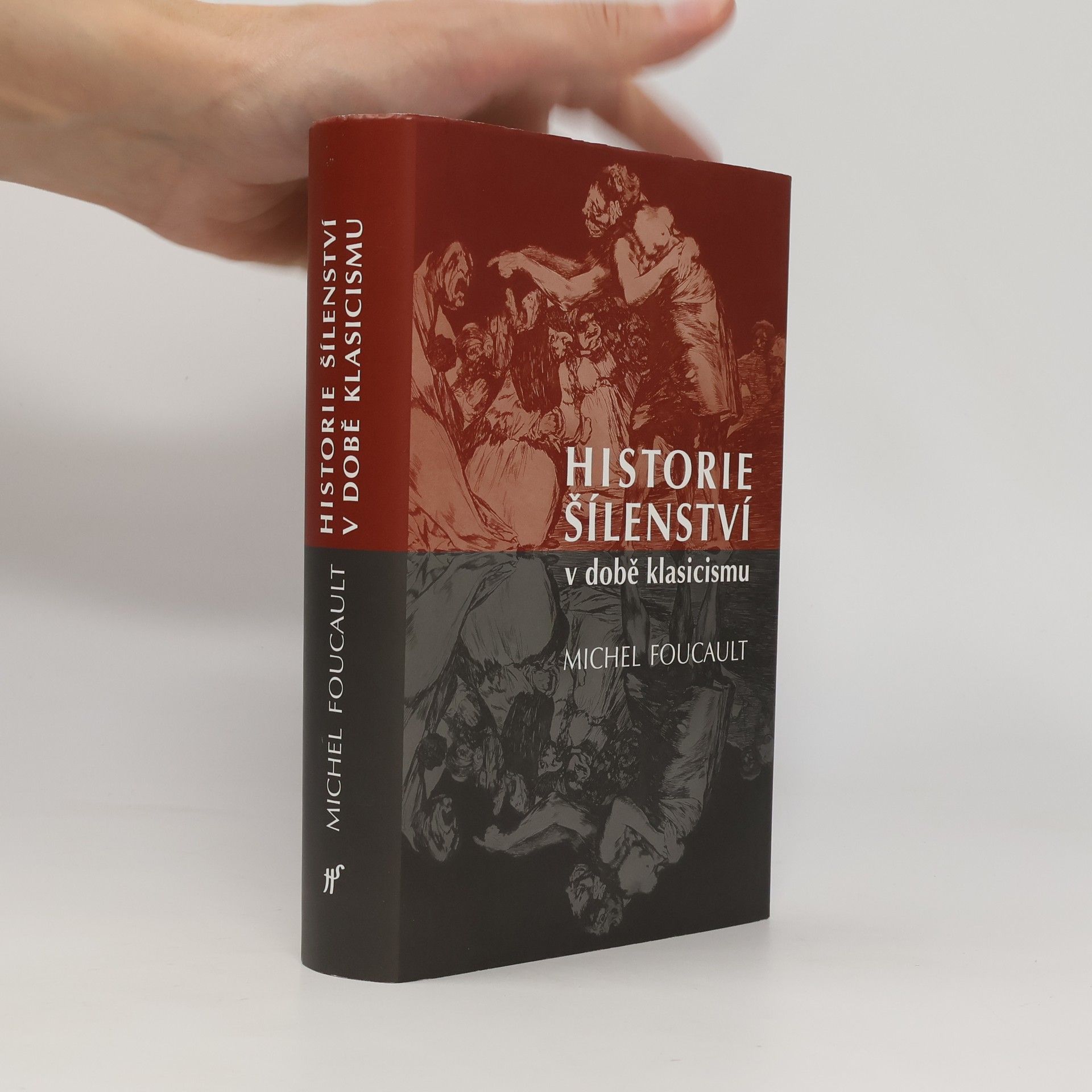 Michel Foucault Historie šílenství v době klasicismu