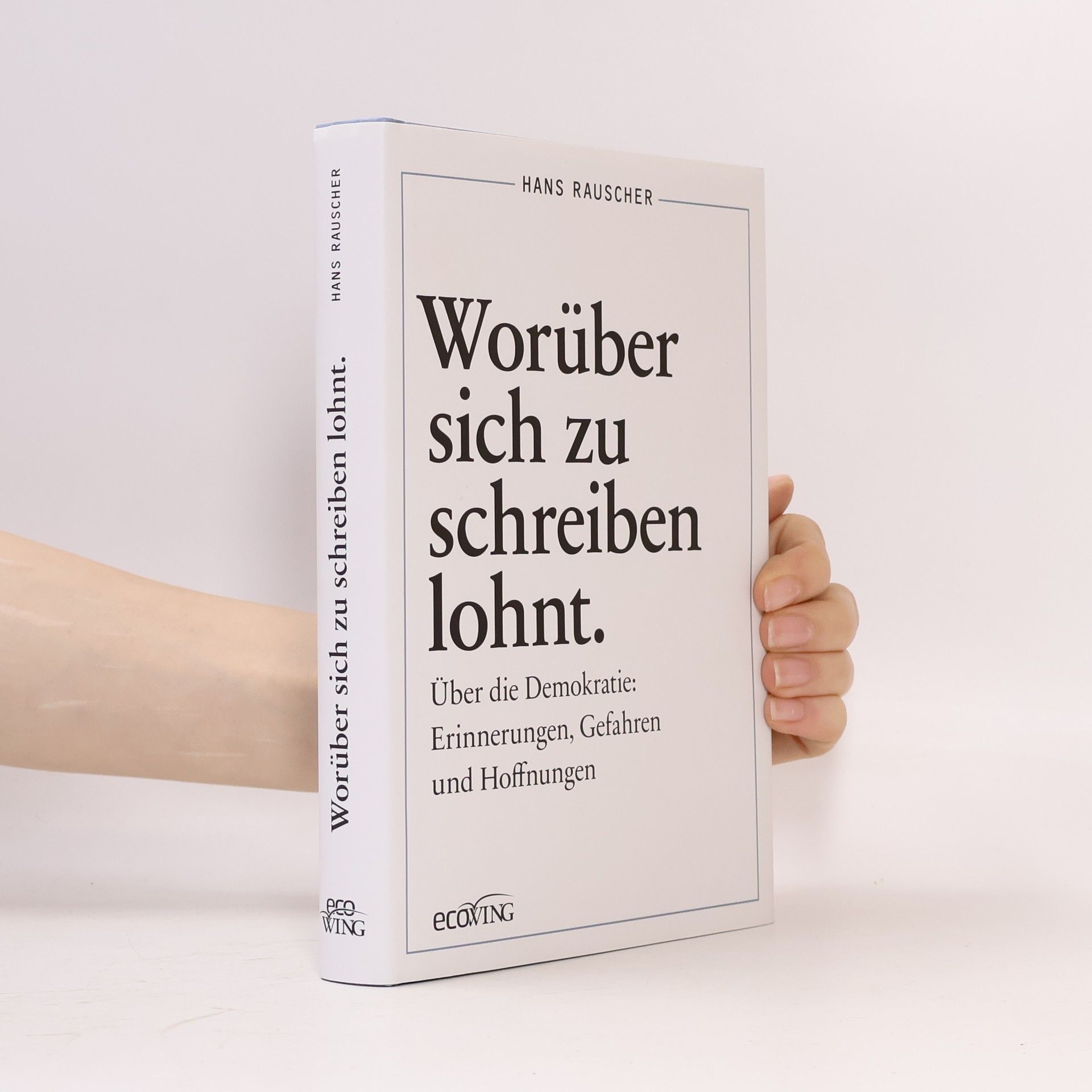 Hans Rauscher Worüber sich zu schreiben lohnt