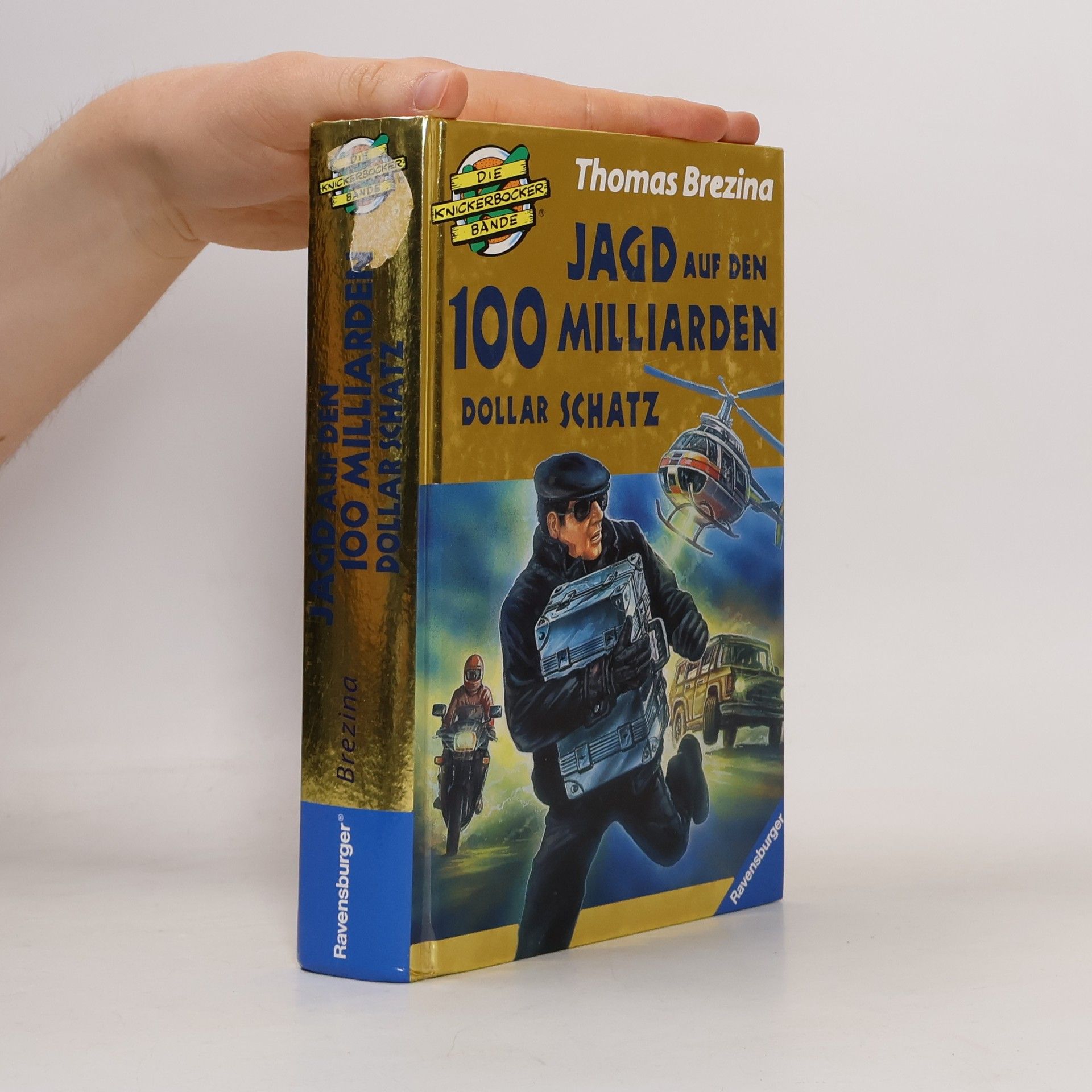 Thomas Brezina Die Knickerbocker Bande. Jagd auf den 100 Milliarden Dollar Schatz