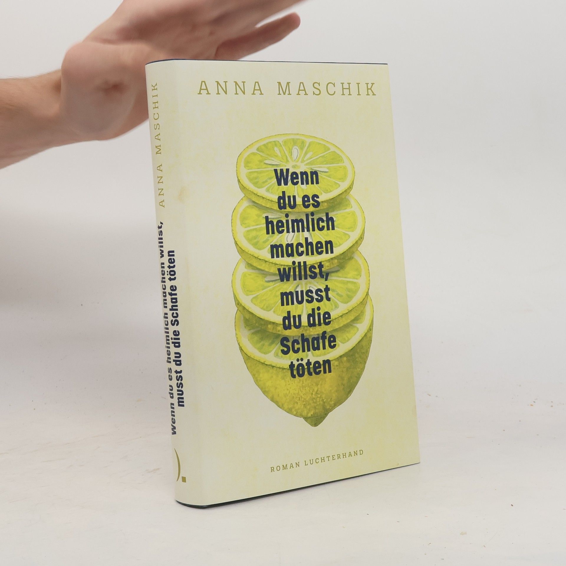 Anna Maschik Wenn du es heimlich machen willst, musst du die Schafe töten