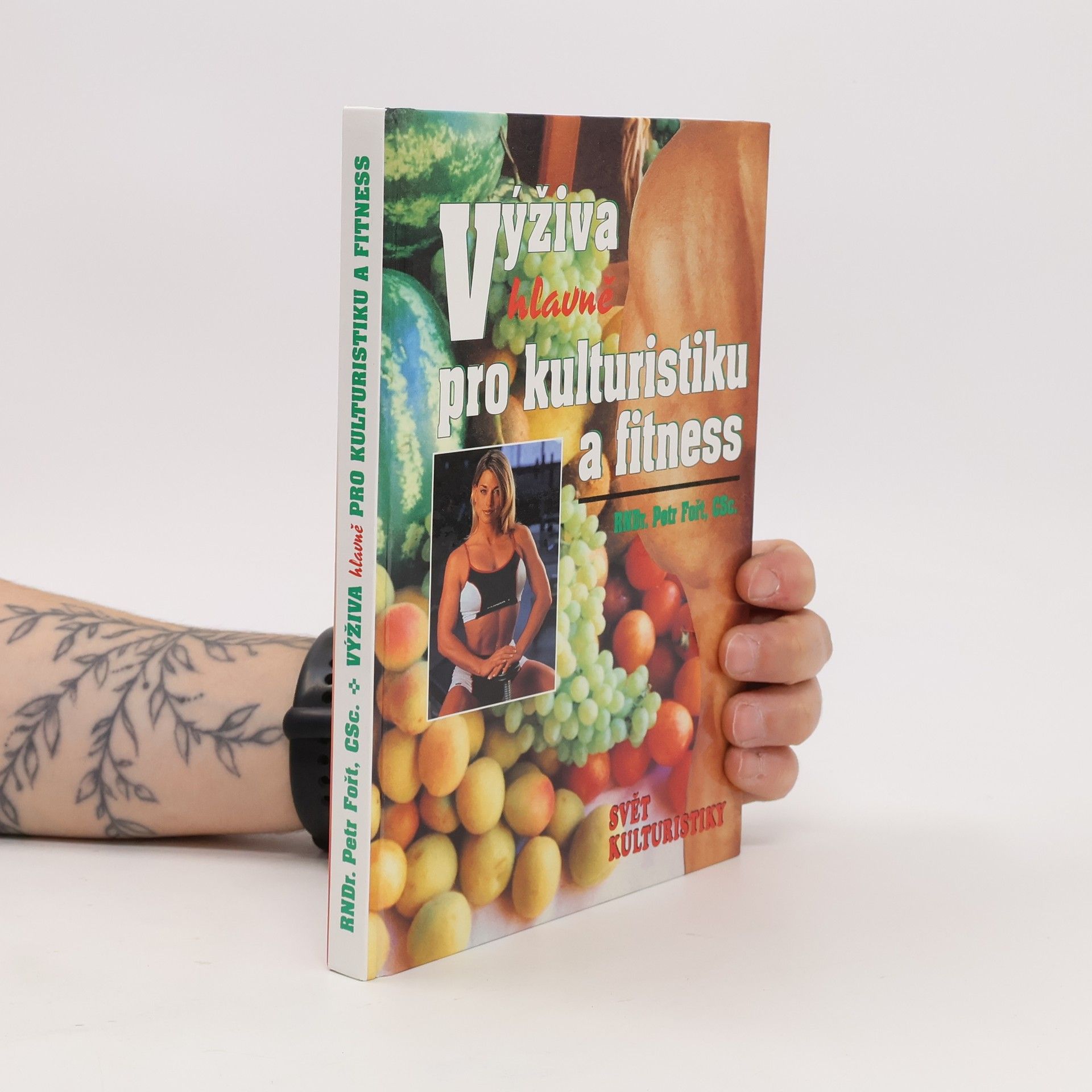 Petr Fořt Výživa (hlavně) pro kulturistiku a fitness