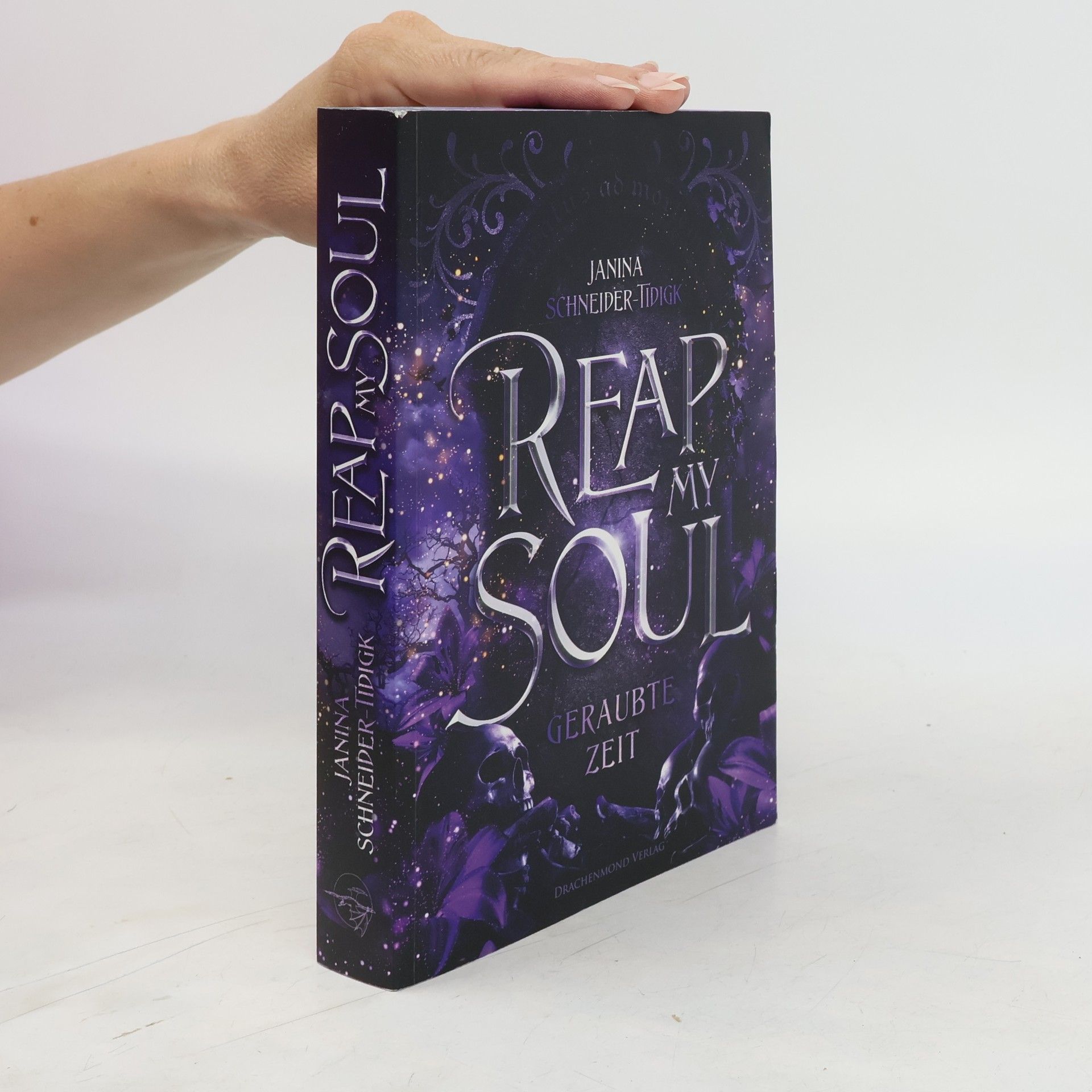 Janina Schneider Tidigk Reap my Soul - Geraubte Zeit