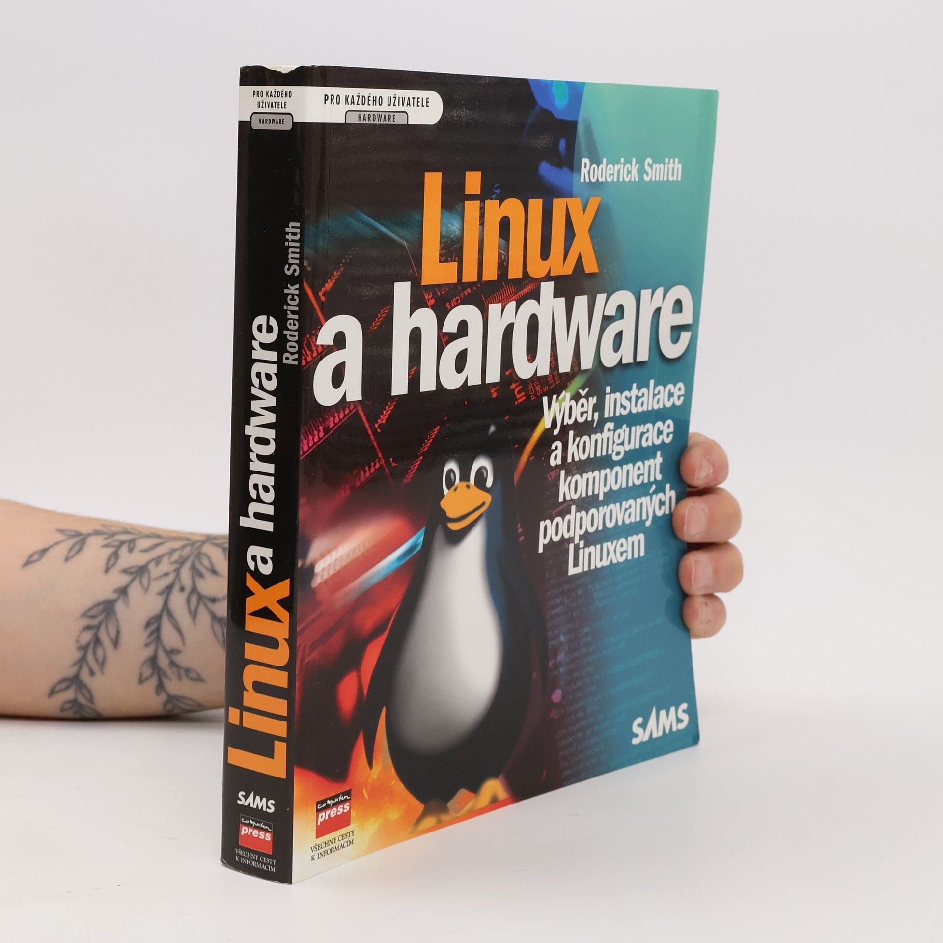 Roderick W. Smith Linux a hardware. Výběr, instalace a konfigurace komponent podporovaných Linuxem