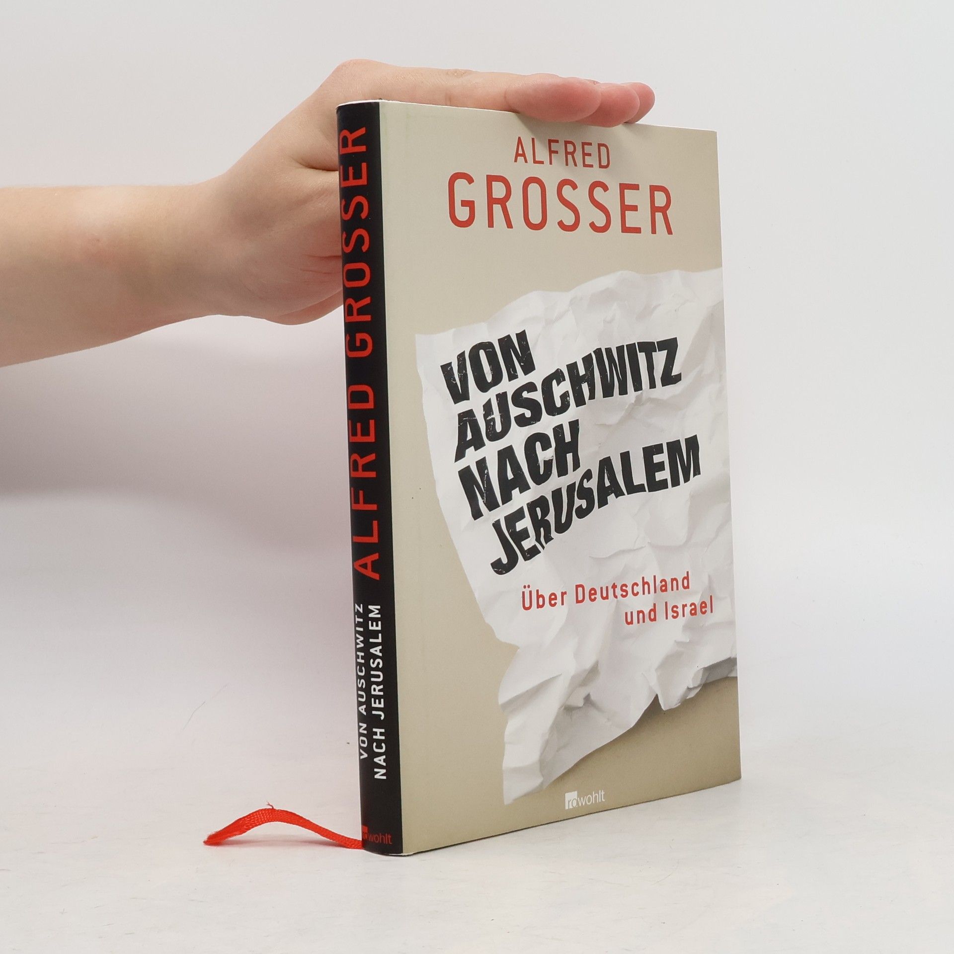 Alfred Grosser Von Auschwitz nach Jerusalem