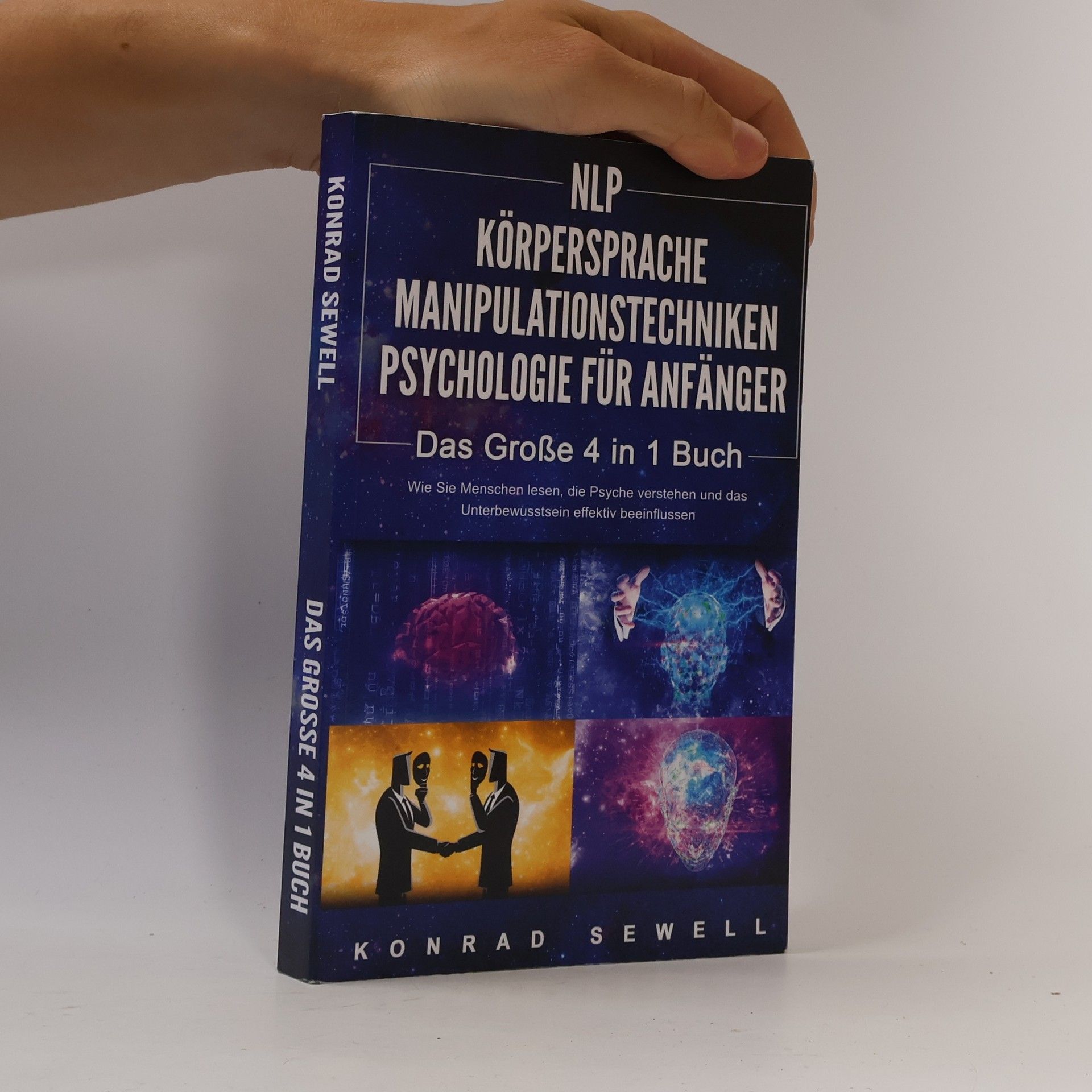 Konrad Sewell NLP für Anfänger | Körpersprache | Manipulationstechniken | Psychologie für Anfänger - Das 4 in 1 Buch